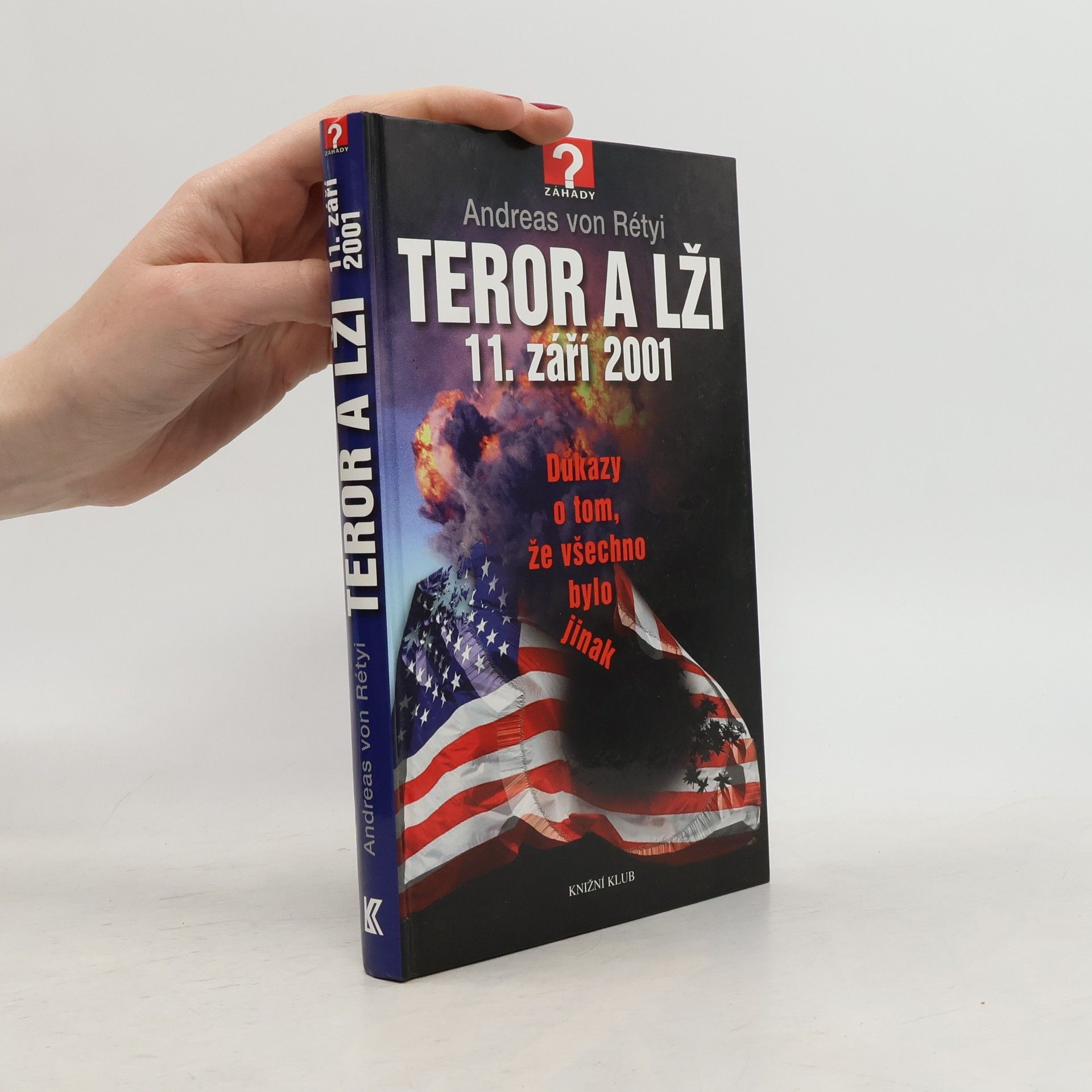 Andreas von Rétyi Teror a lži 11. září 2001. Důkazy o tom, že všechno bylo jinak.