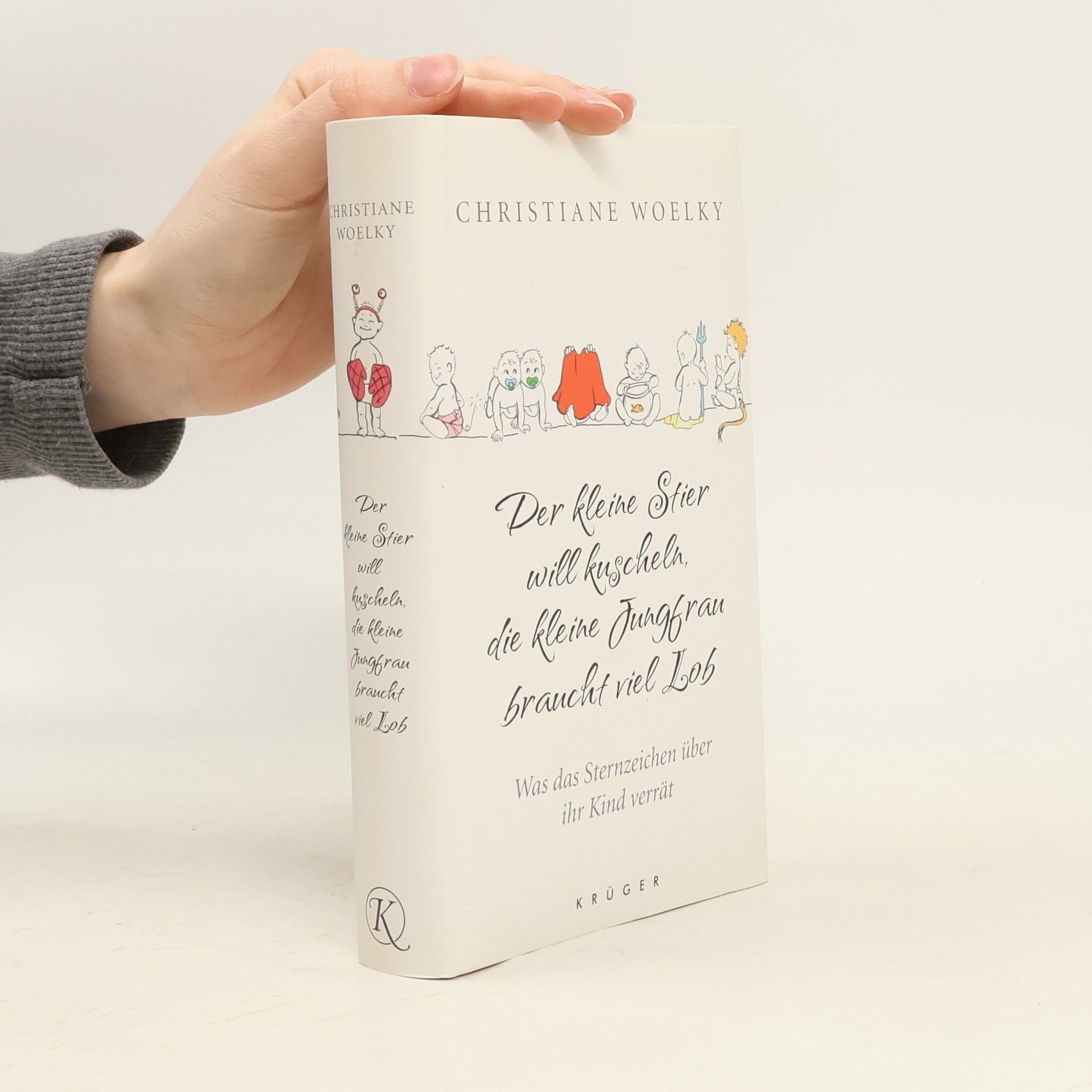 Christiane Woelky Der kleine Stier will kuscheln, die kleine Jungfrau braucht viel Lob