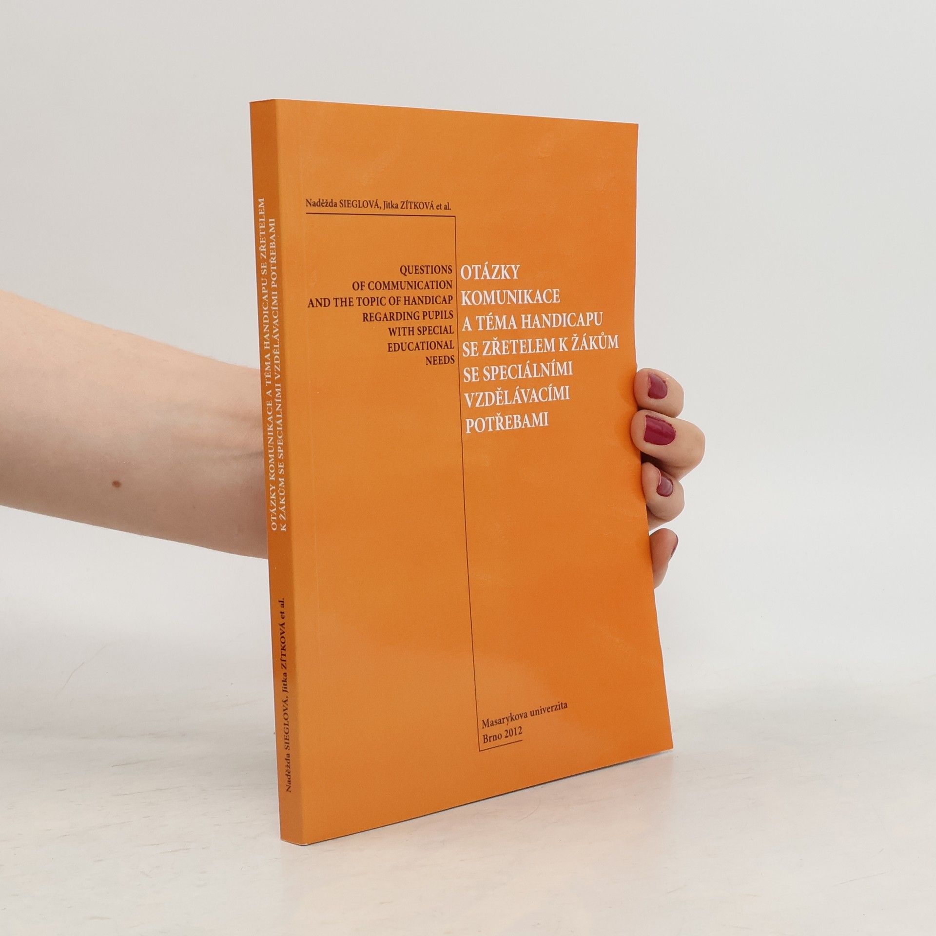 Naděžda Sieglová Otázky komunikace a téma handicapu se zřetelem k žákům se speciálními vzdělávacími potřebami