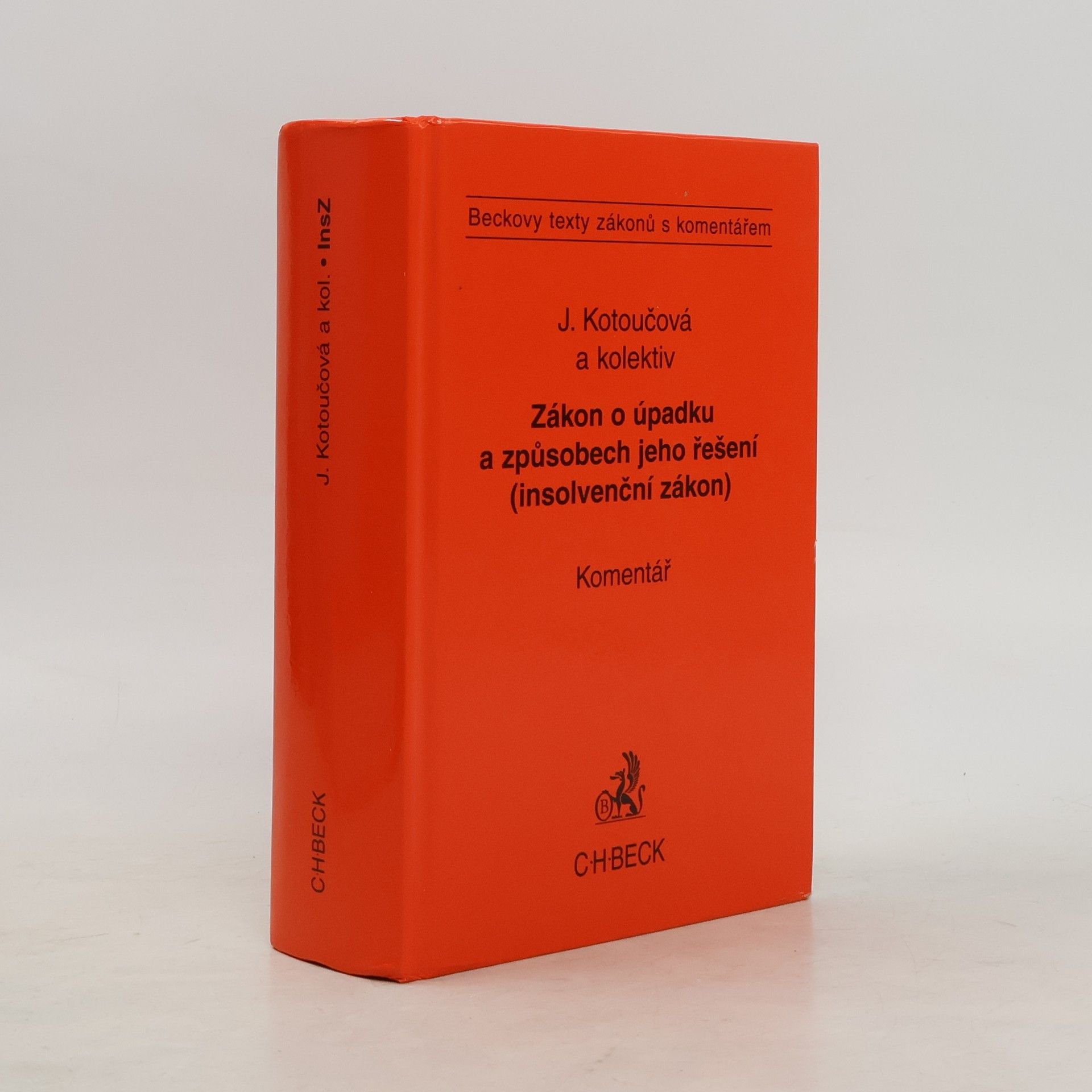 Jiřina Kotoučová Zákon o úpadku a způsobu jeho řešení (insolventní zákon)