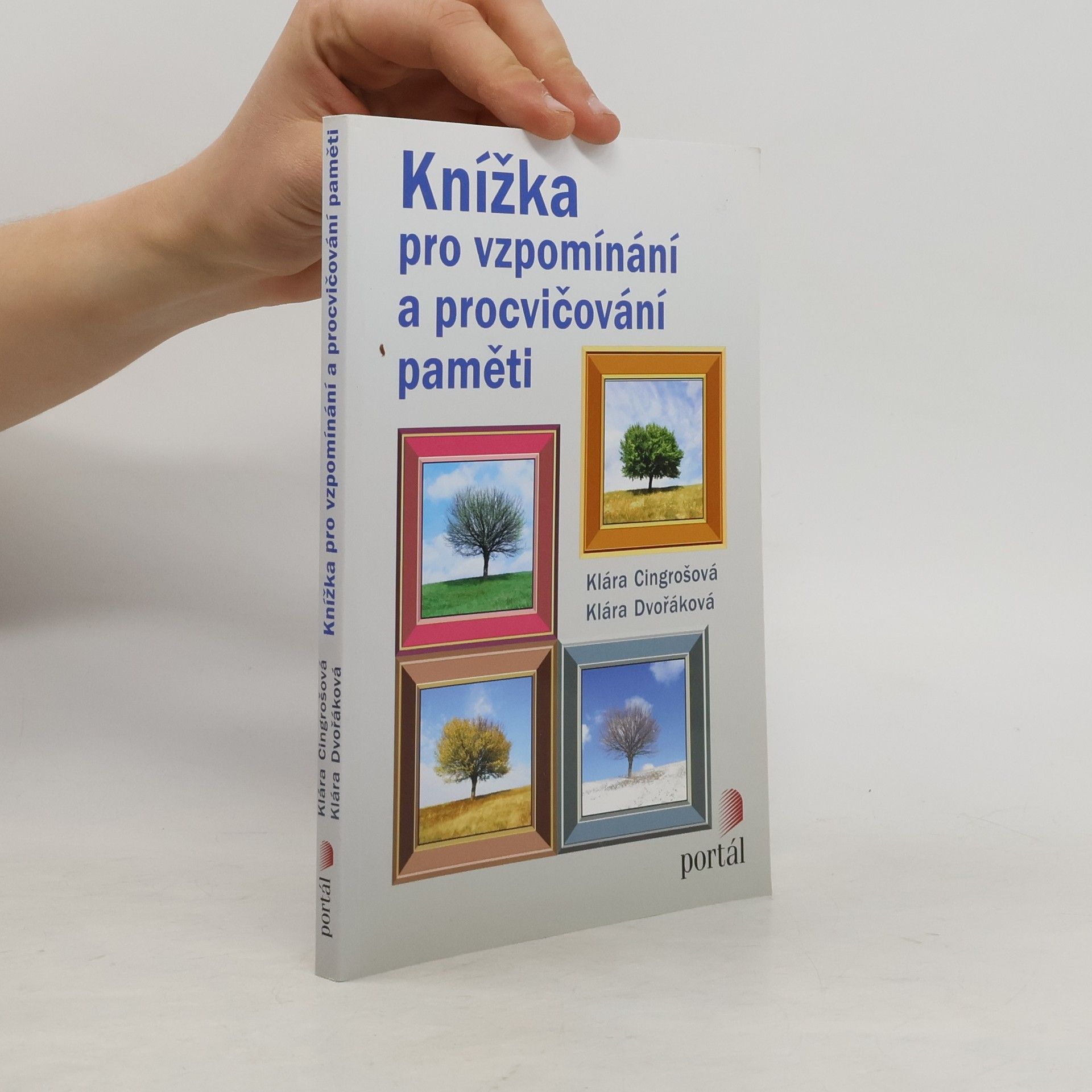 Klára Dvořáková Knížka pro vzpomínání a procvičování paměti