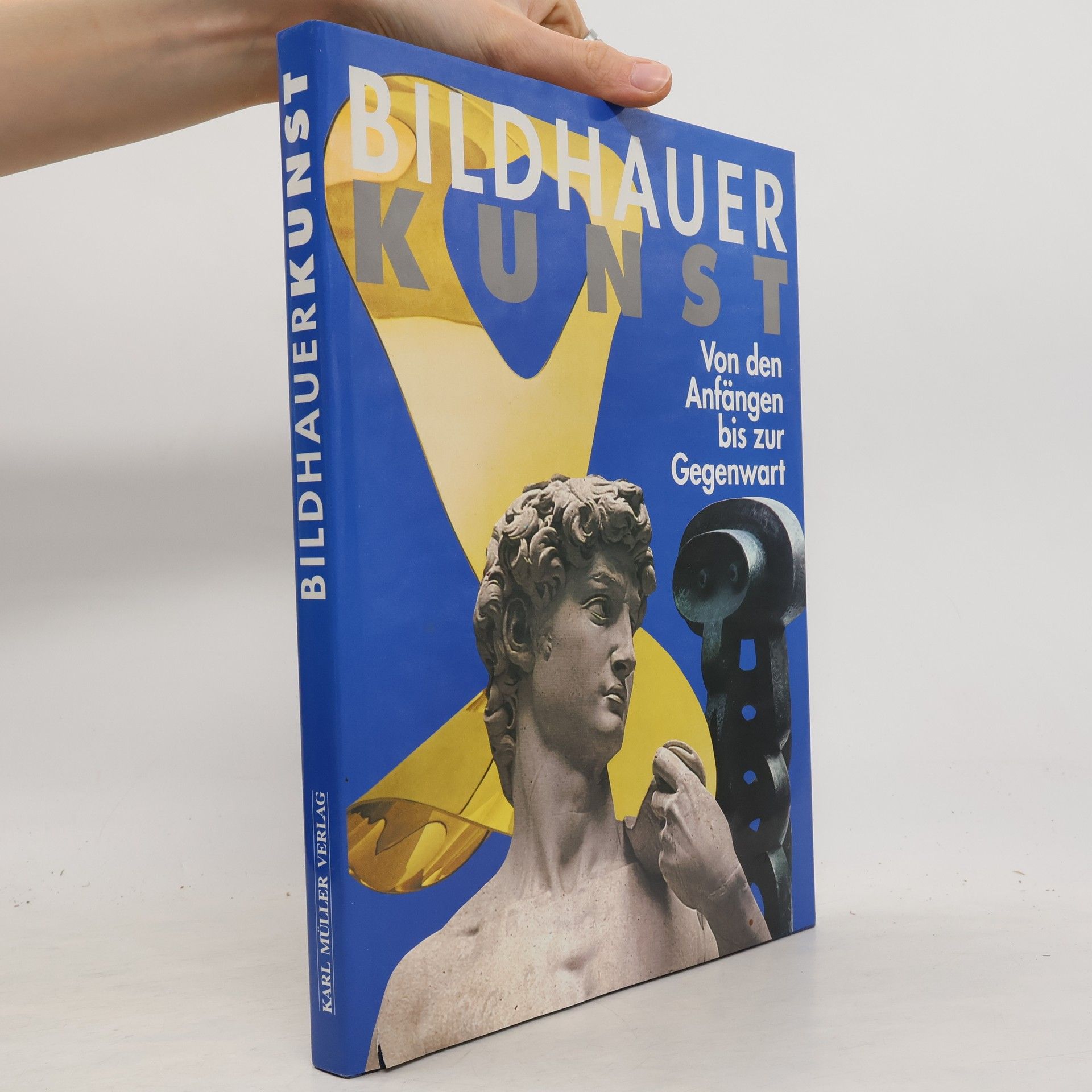 Wolfgang Stadler Bildhauerkunst: von den Anfängen bis zur Gegenwart