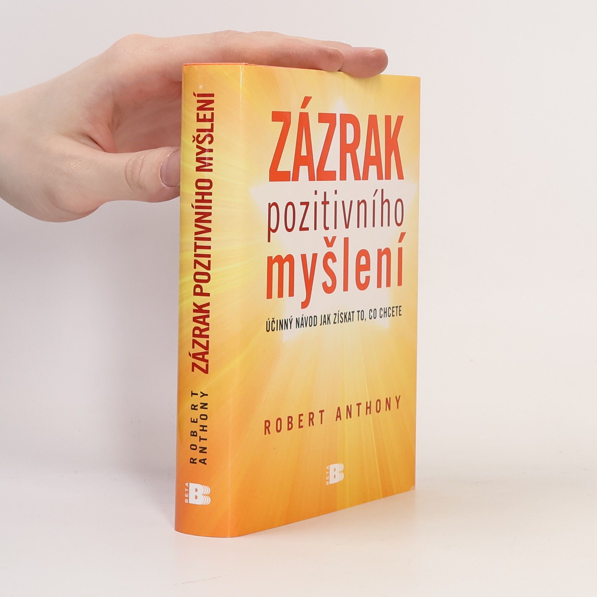 Robert Anthony Zázrak pozitivního myšlení