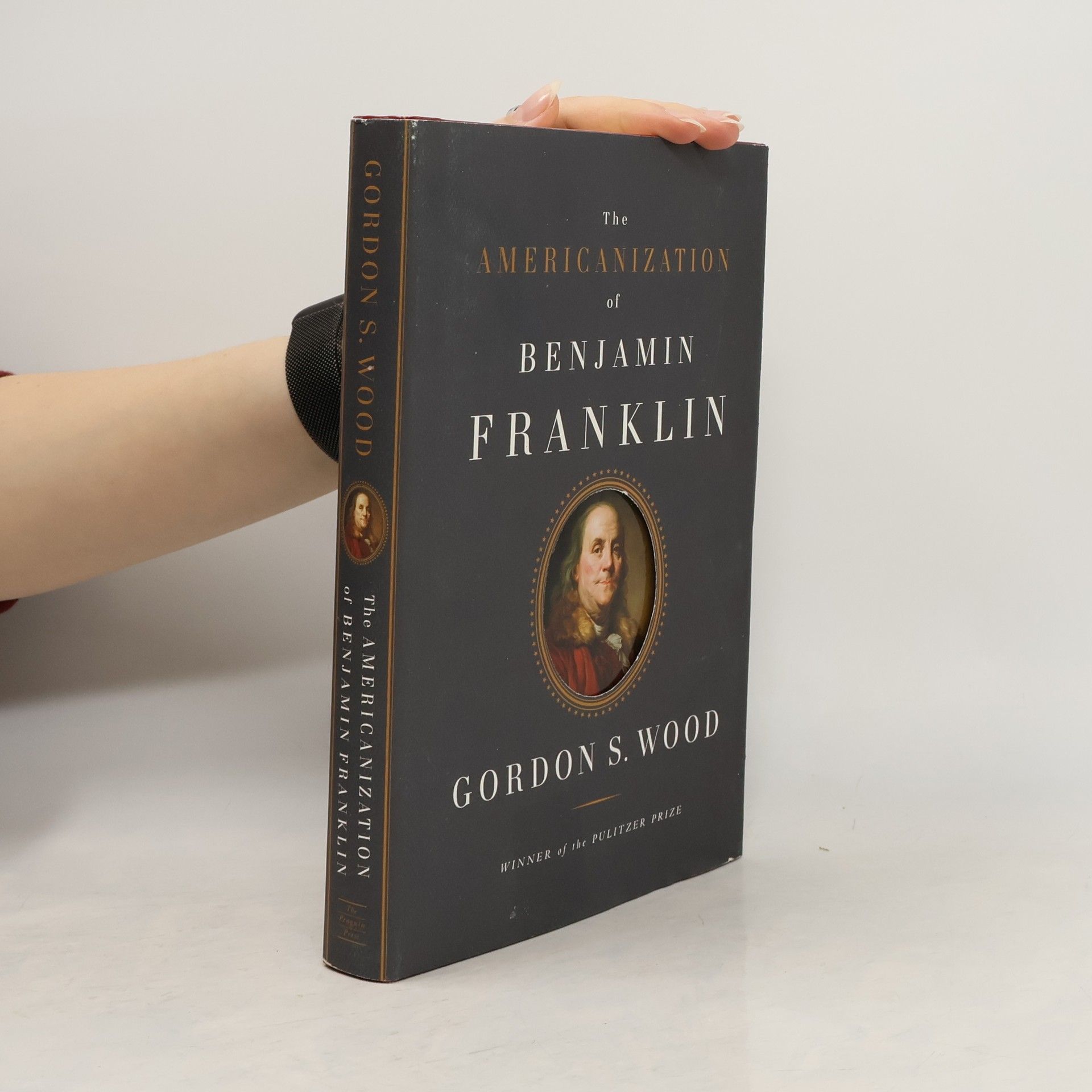 Gordon S. Wood The Americanization of Benjamin Franklin