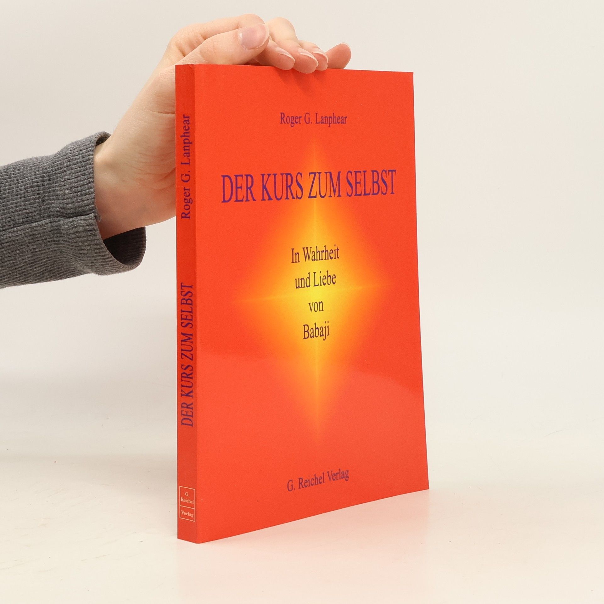 Roger G. Lanphear Der Kurs zum Selbst