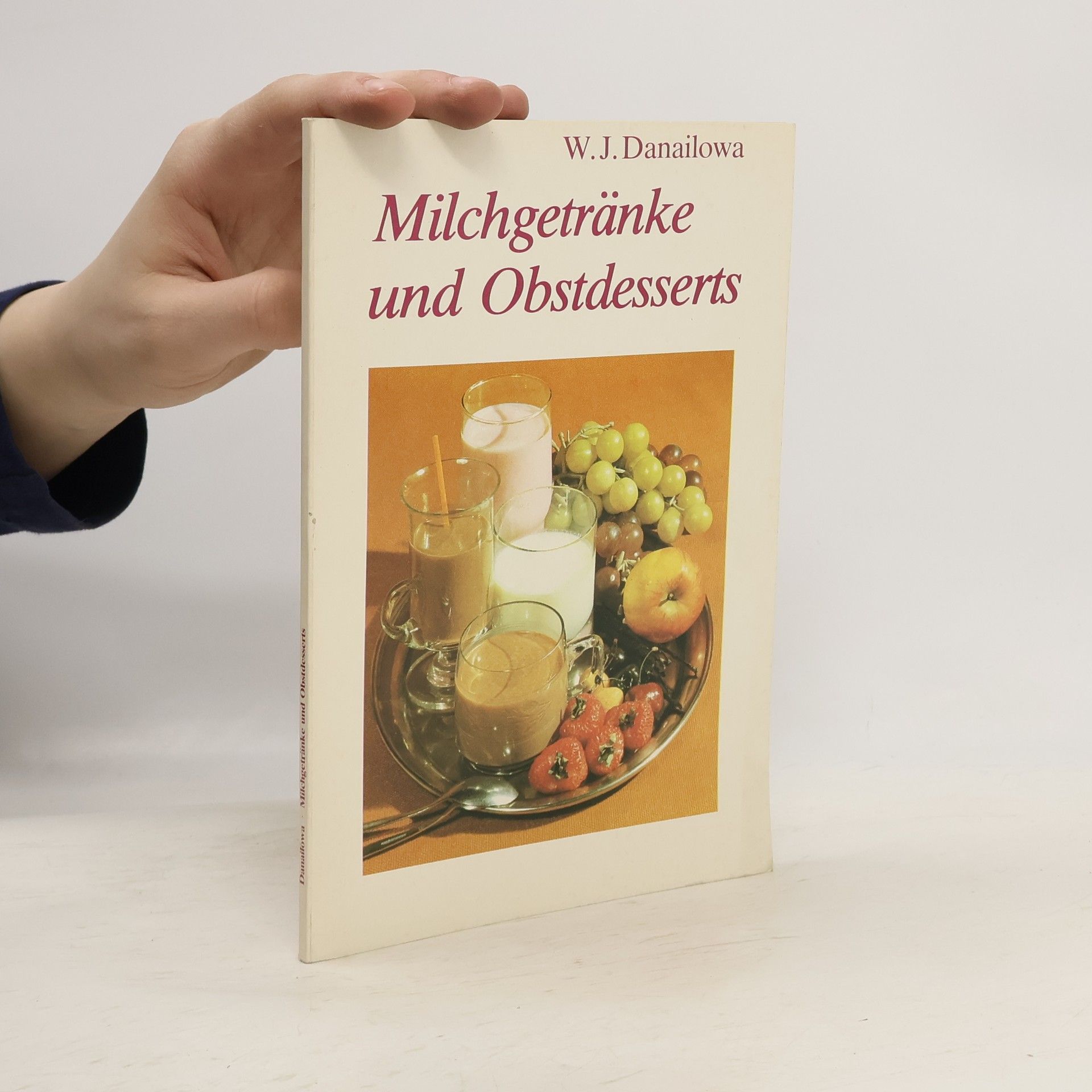 Vasila Jordanova Danailova Milchgetränke und Obstdesserts