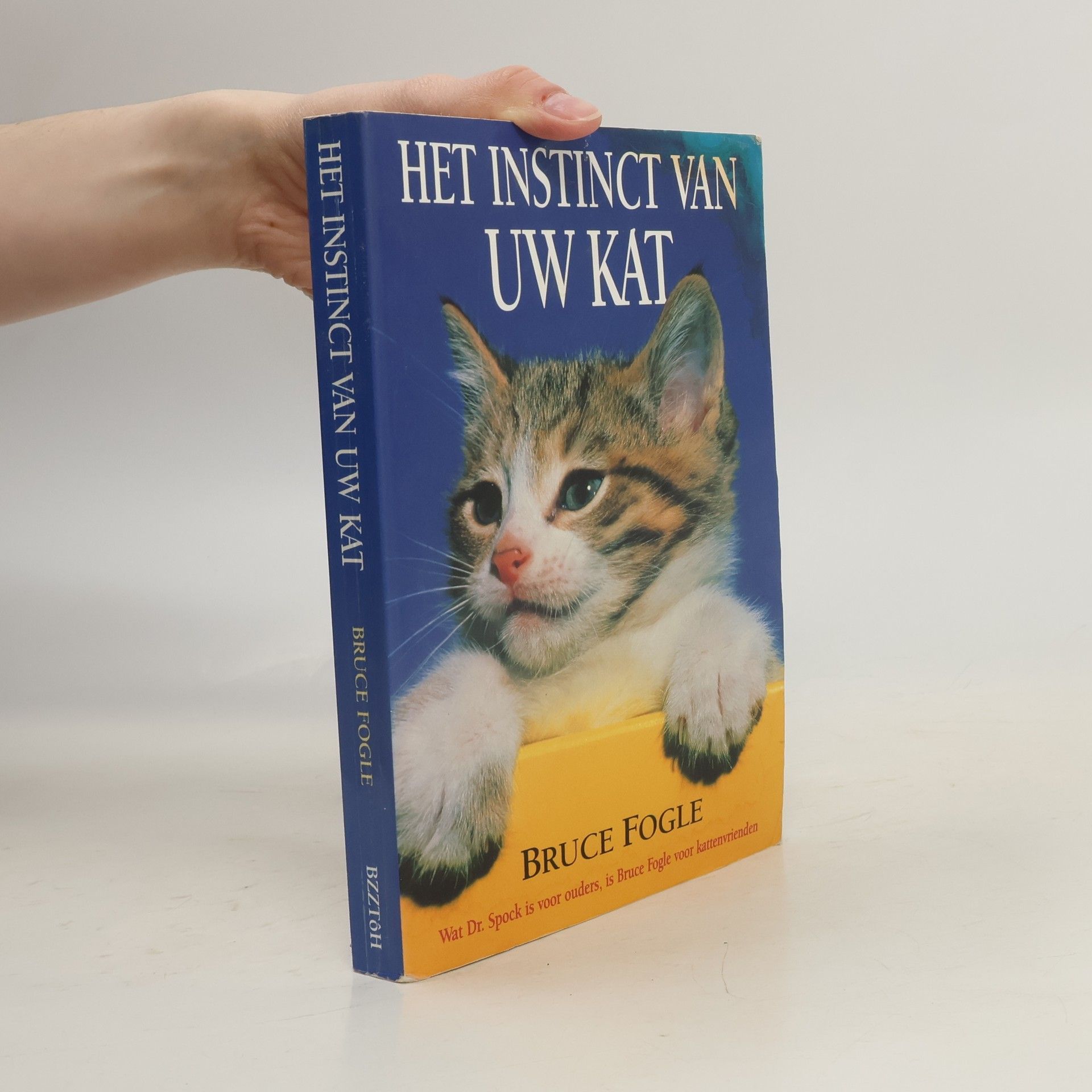 Dr. Bruce Fogle Het instinct van uw kat