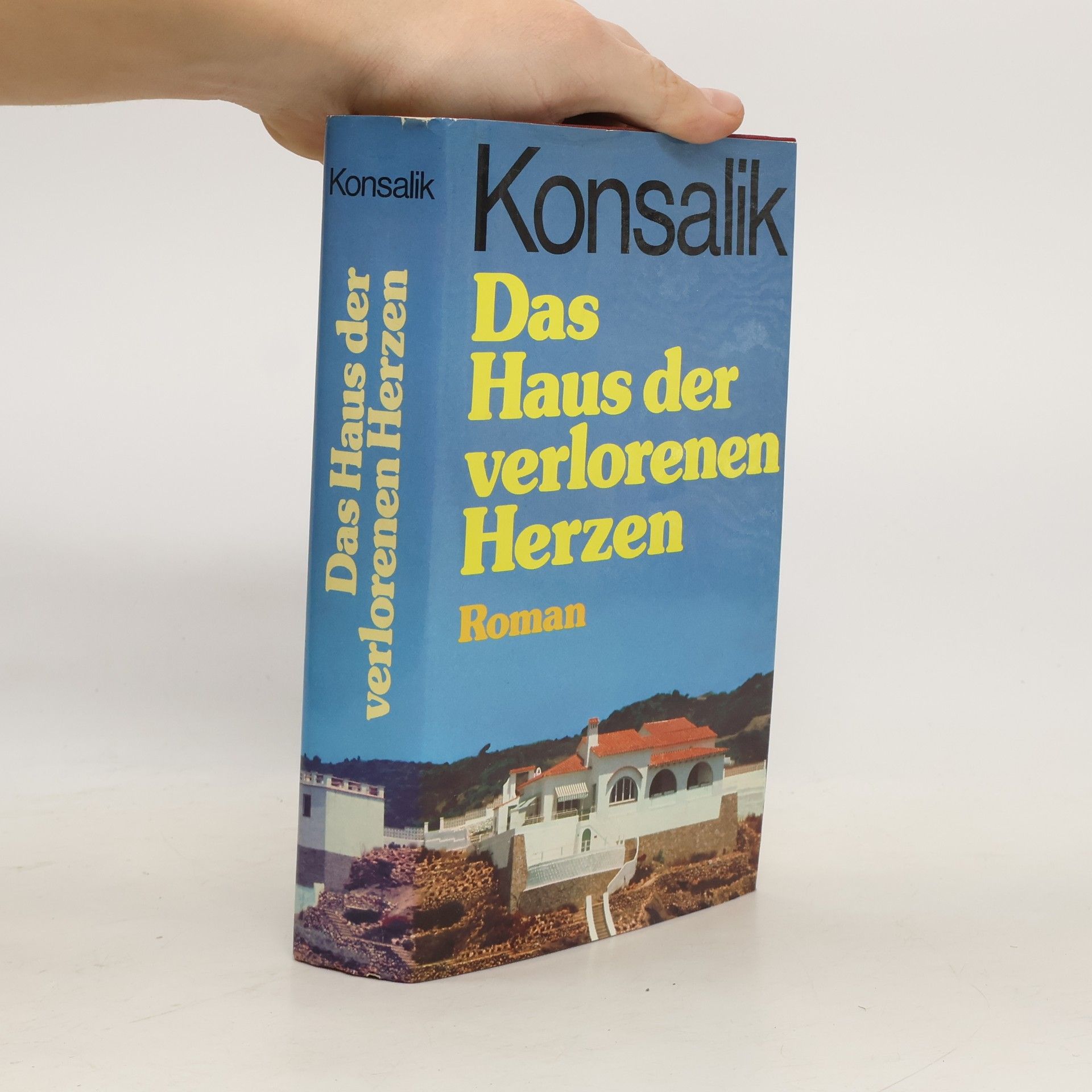 Heinz G. Konsalik Das Haus der verlorenen Herzen