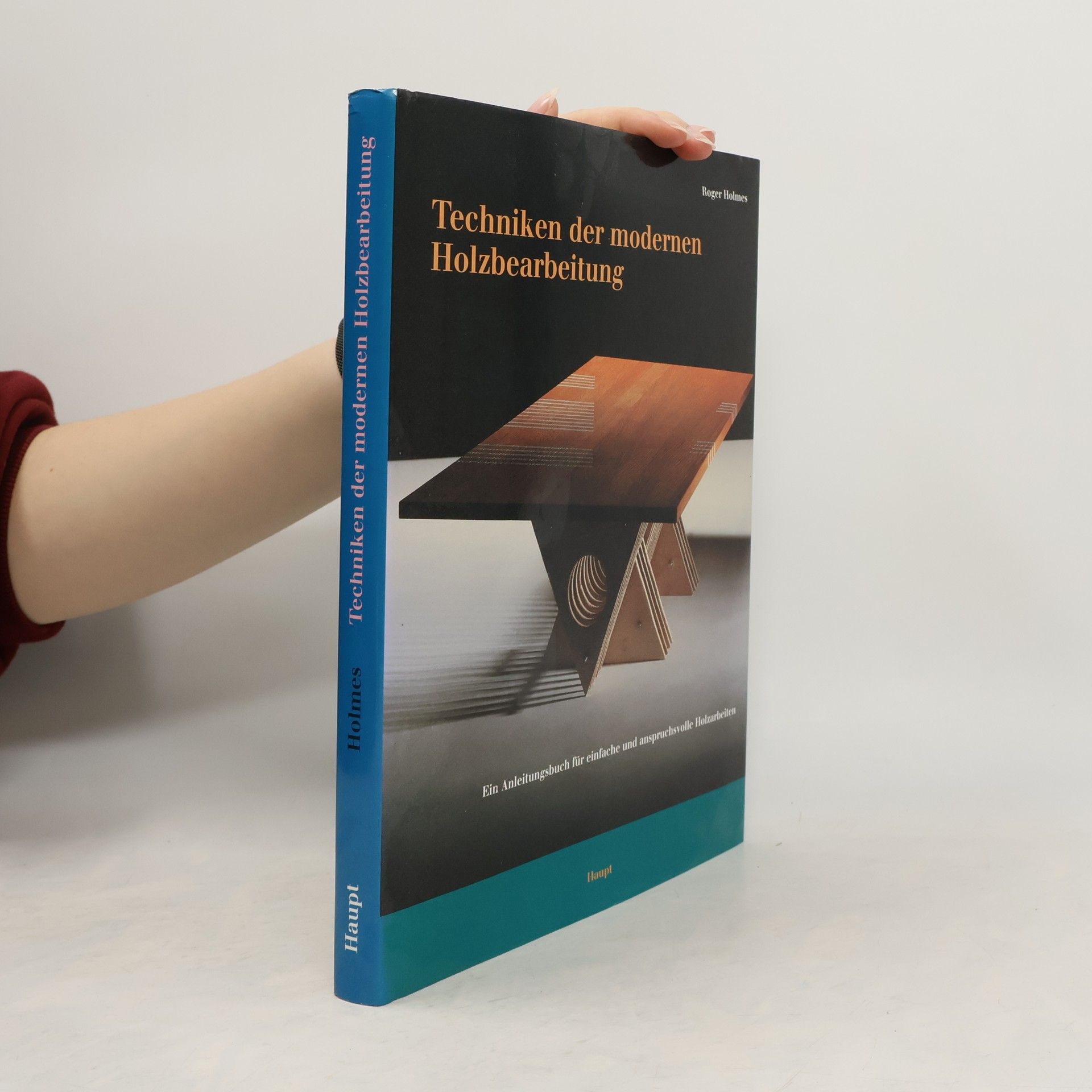 Techniken der modernen Holzbearbeitung