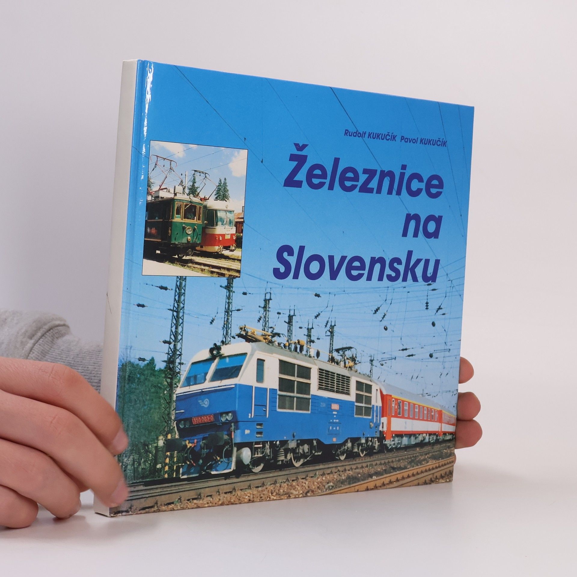 Rudolf Kukučík Železnice na Slovensku