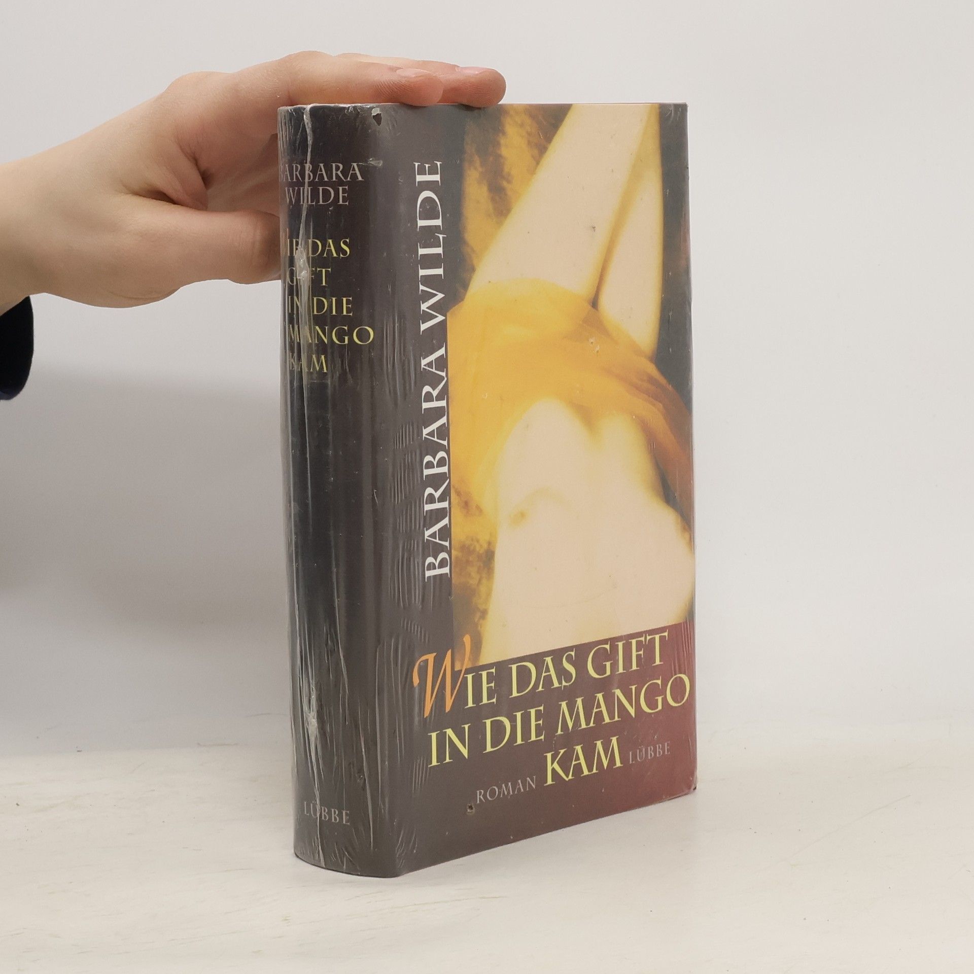 Barbara Wilde Wie das Gift in die Mango kam. Erotischer Roman