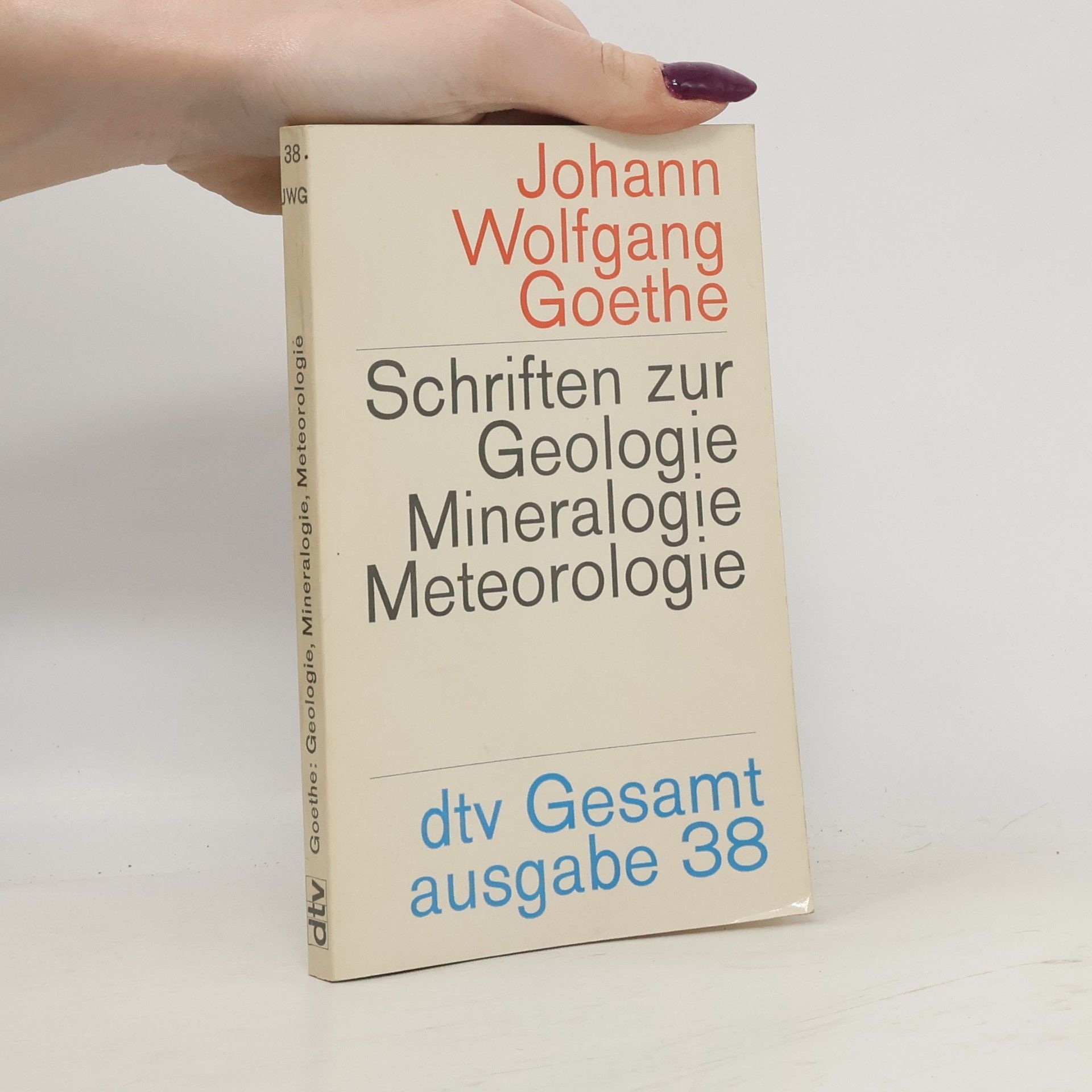 Johann Wolfgang von Goethe Schriften zur Geologie, Mineralogie, Meteorologie