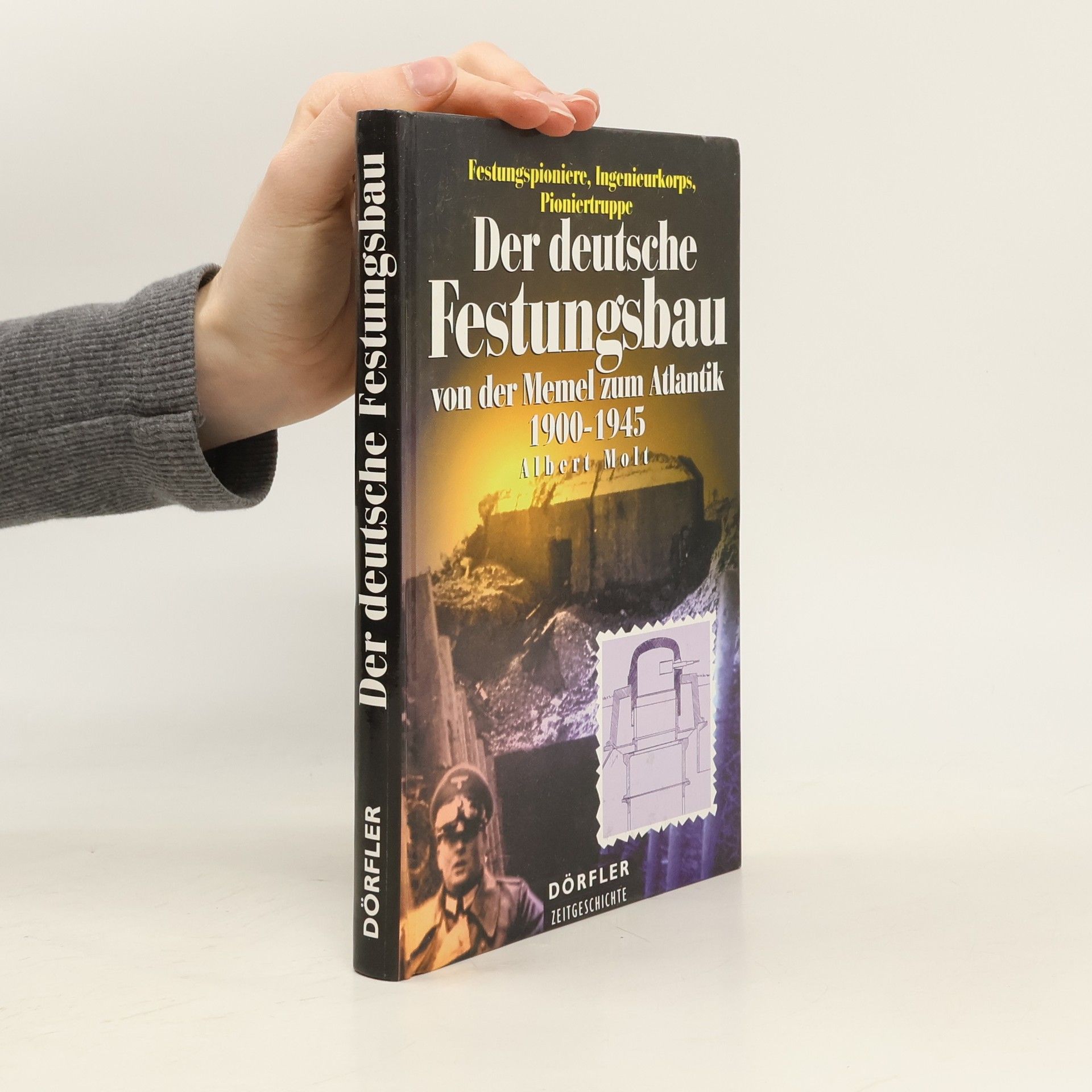 Albert Molt Der deutsche Festungsbau von der Memel zum Atlantik