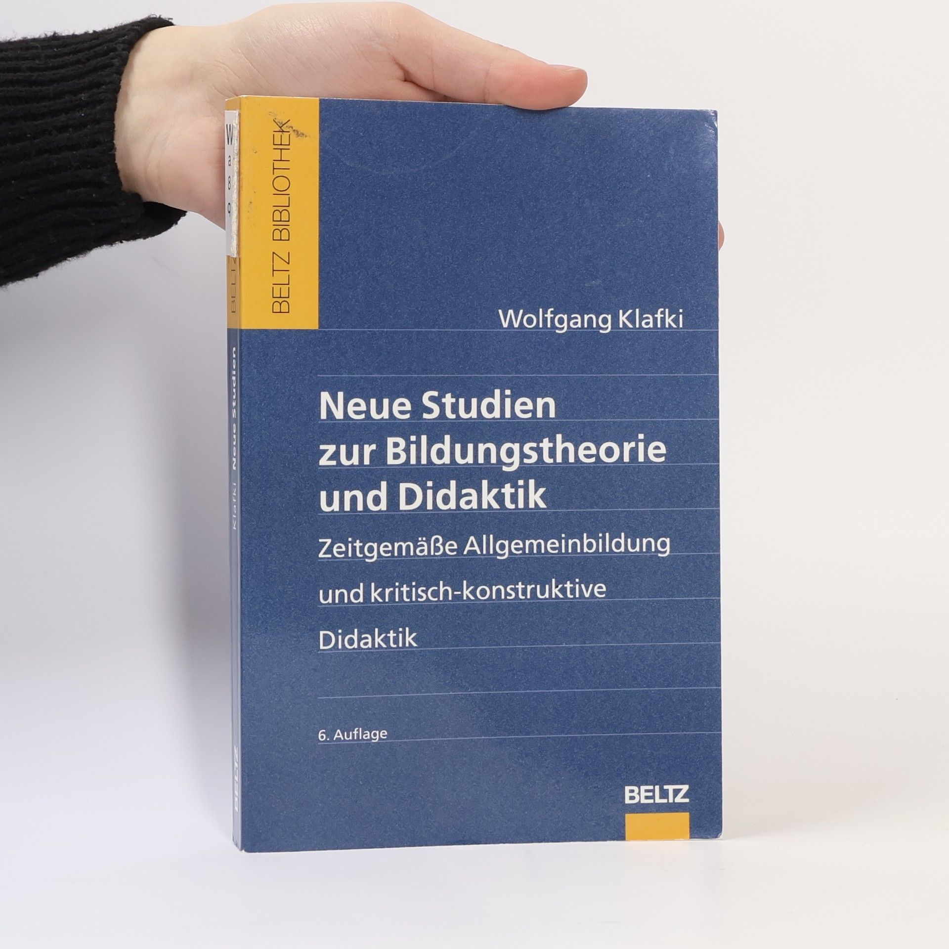 Wolfgang Klafki Neue Studien zur Bildungstheorie und Didaktik