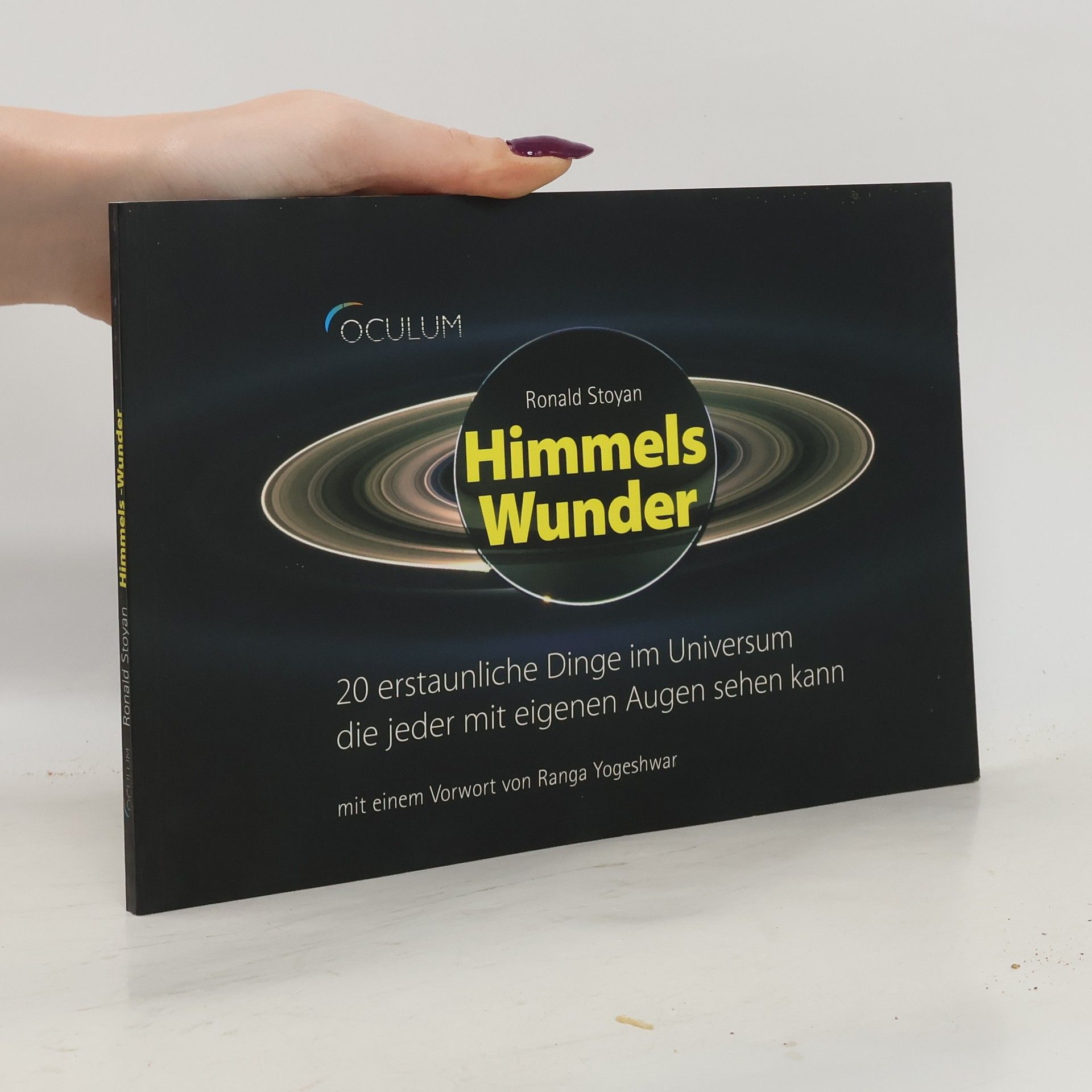 Ronald Stoyan Himmels-Wunder: Mit einem Vorwort von Ranga Yogeshwar