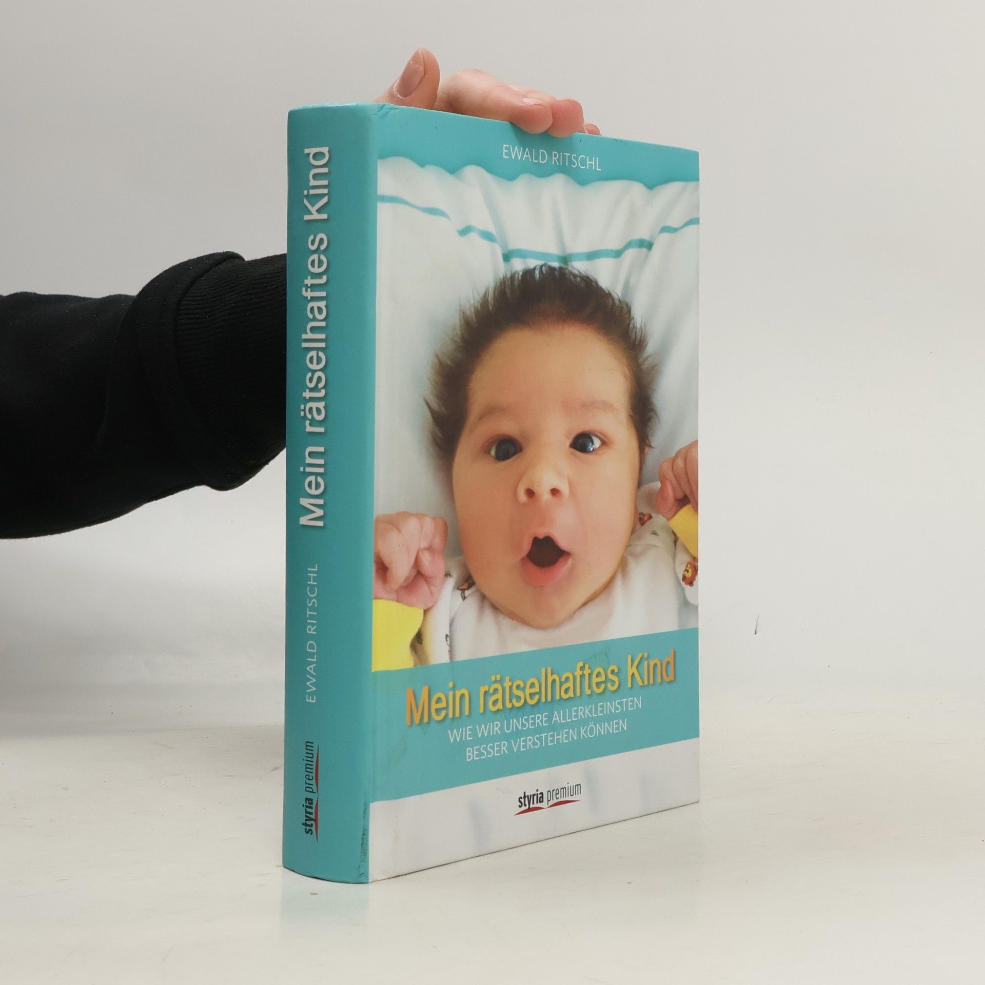 Ewald Ritschl Mein rätselhaftes Kind