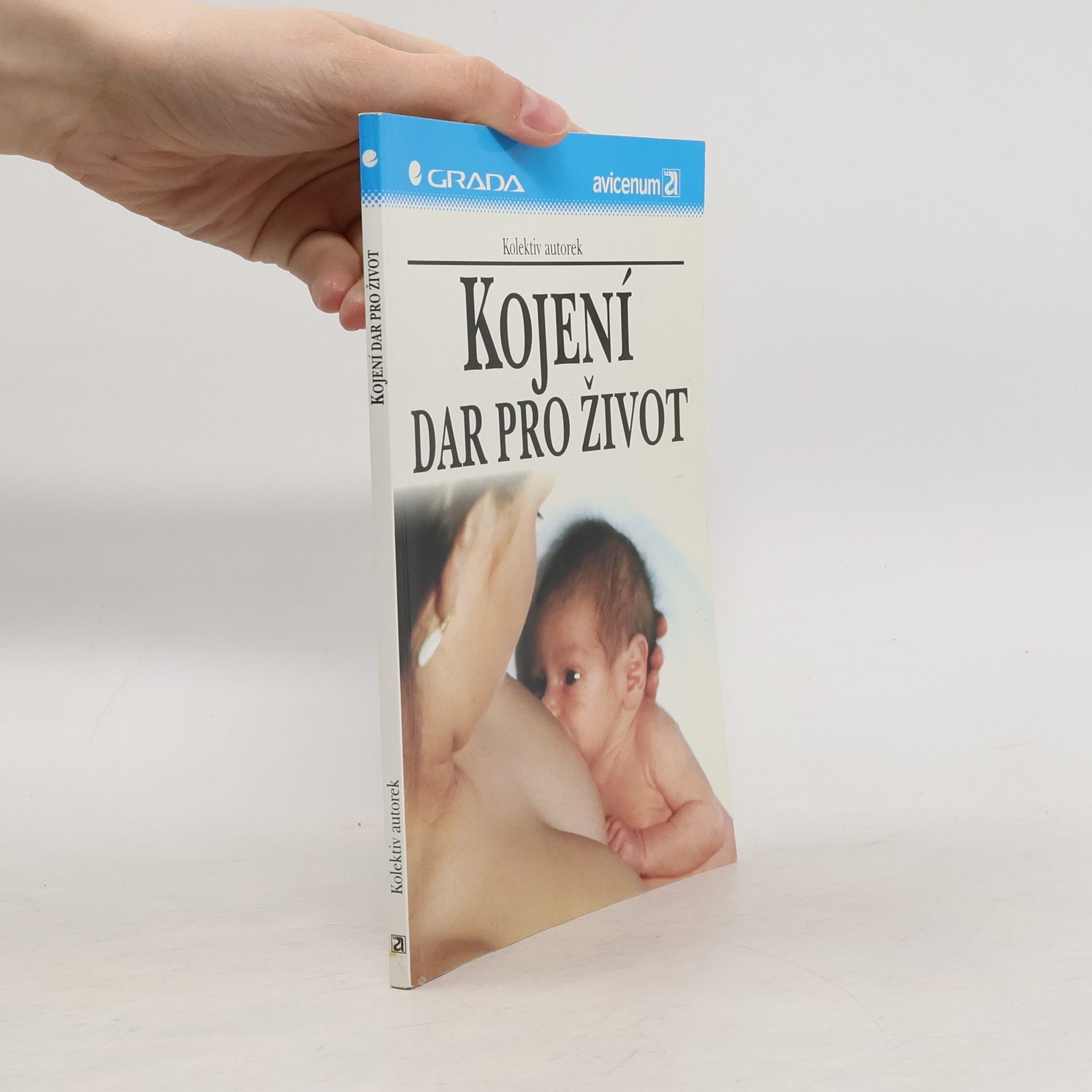 Kolektiv autorů Kojení dar pro život