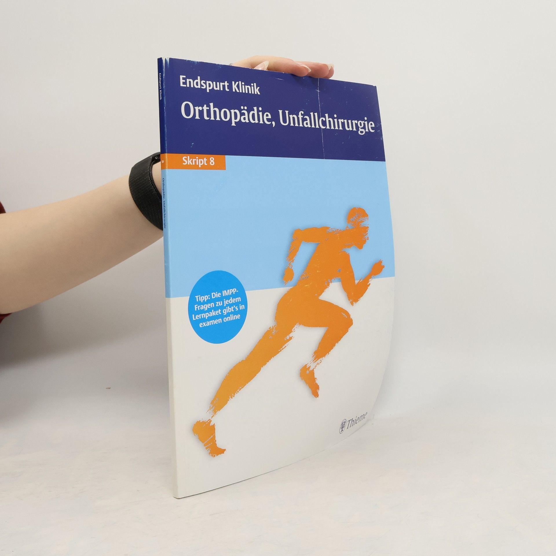 Autorenkollektiv Endspurt Klinik Skript 8: Orthopädie, Unfallchirurgie