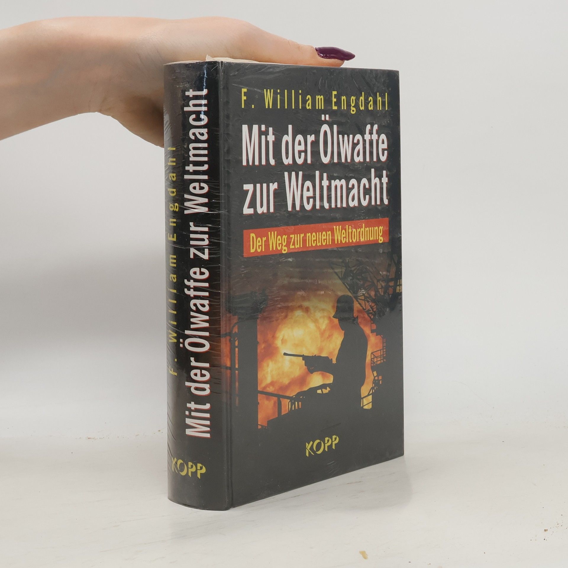 F. William Engdahl Mit der Ölwaffe zur Weltmacht