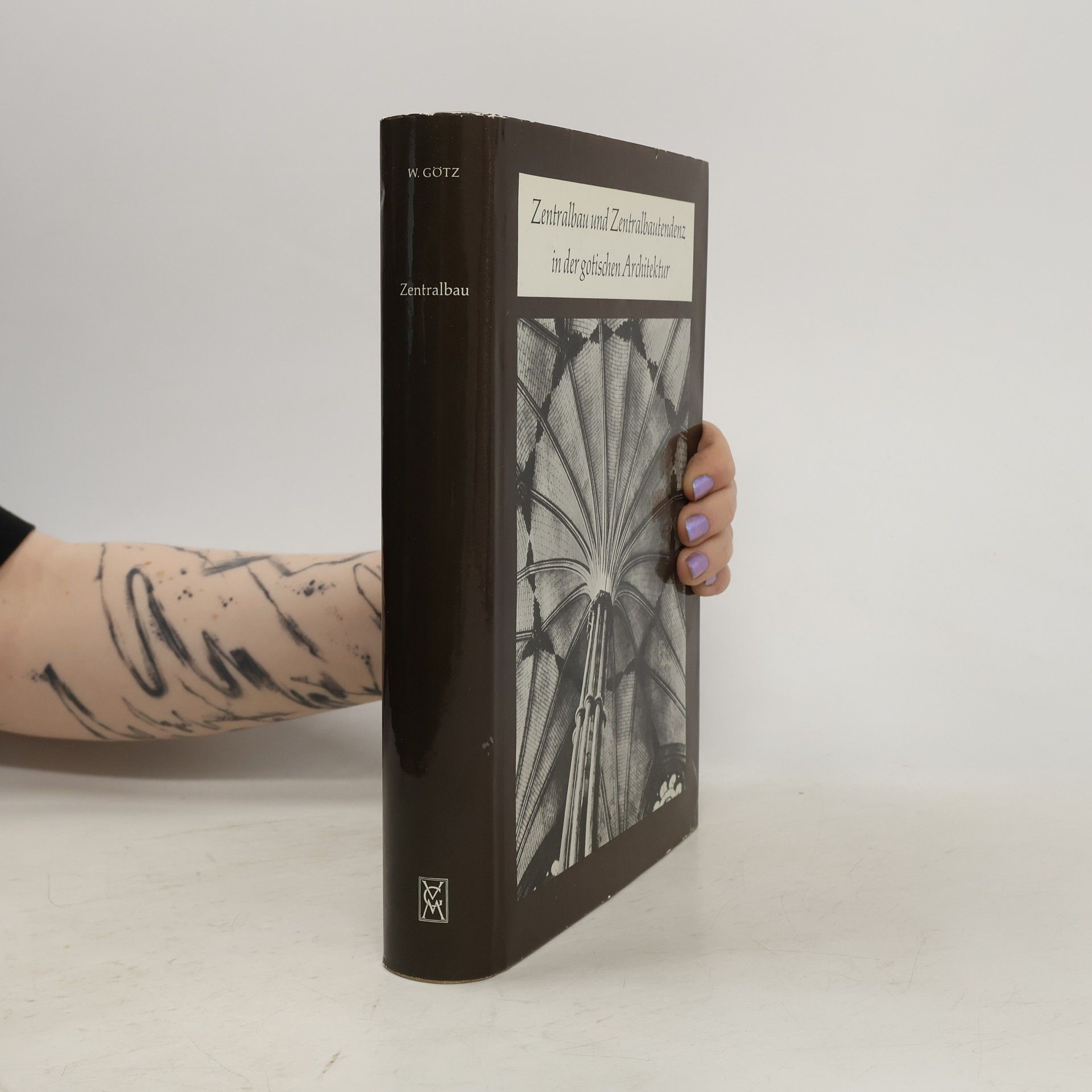 Wolfgang Götz Zentralbau und Zentralbautendenz in der gotischen Architektur