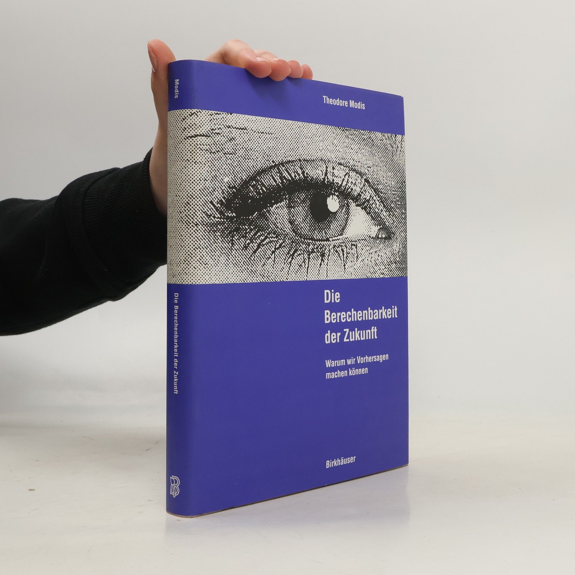 Theodore Modis Die Berechenbarkeit der Zukunft