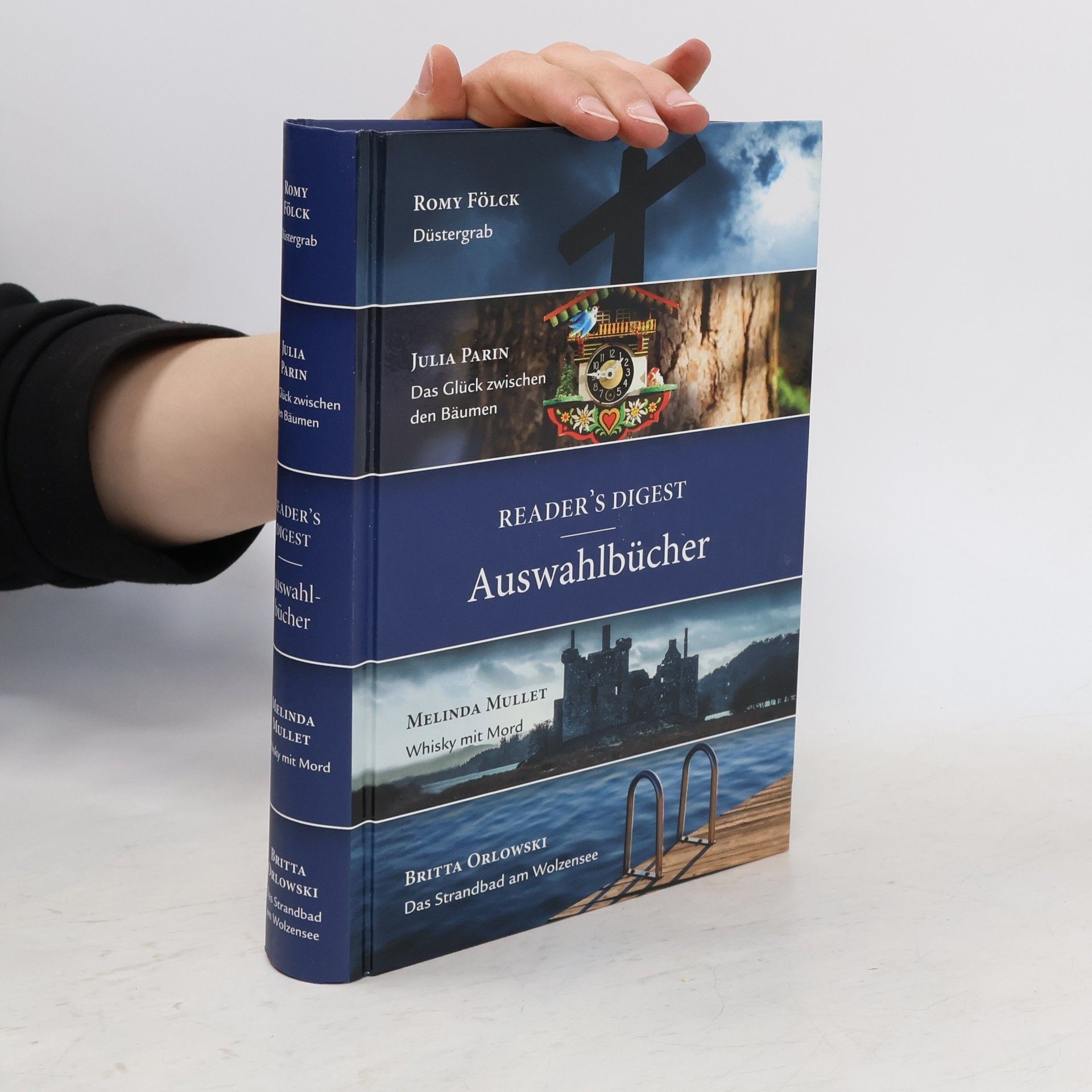 Autorenkollektiv Reader's Digest Auswahlbücher. Düstergrab. Das Glück zwischen den Bäumen. Whisky mit Mord. Das Strandbad am Wolzensee