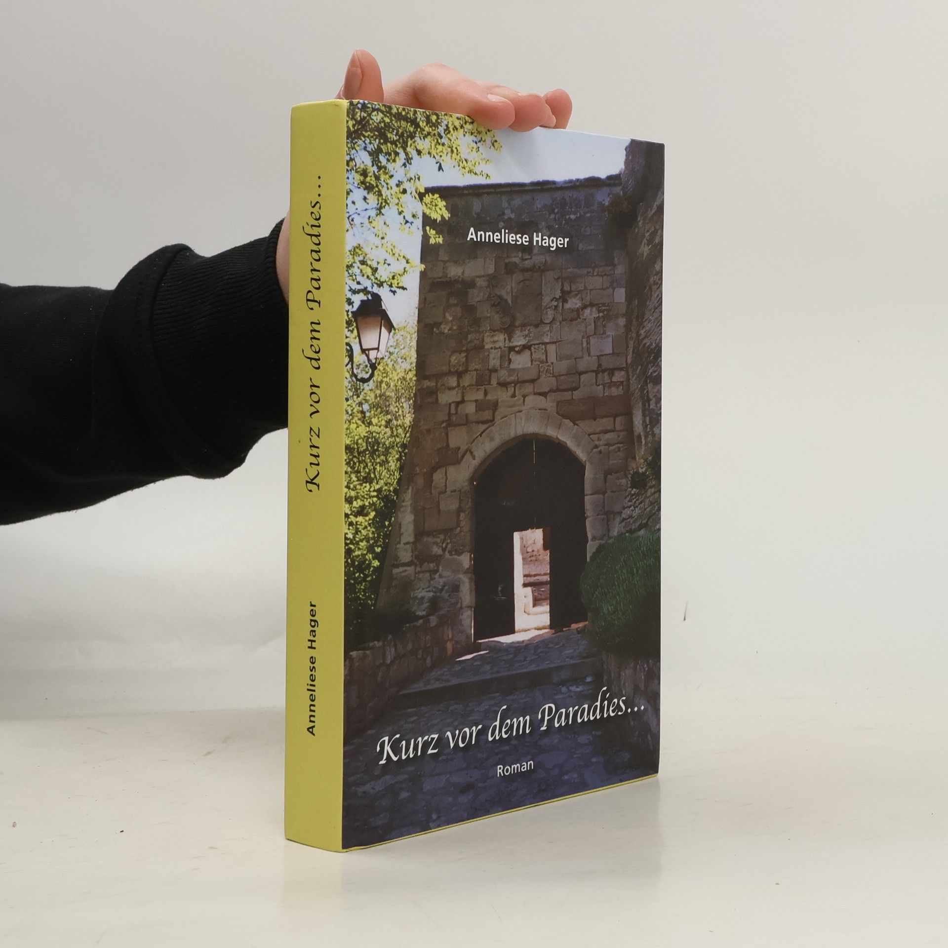 Anneliese Hager Kurz vor dem Paradies