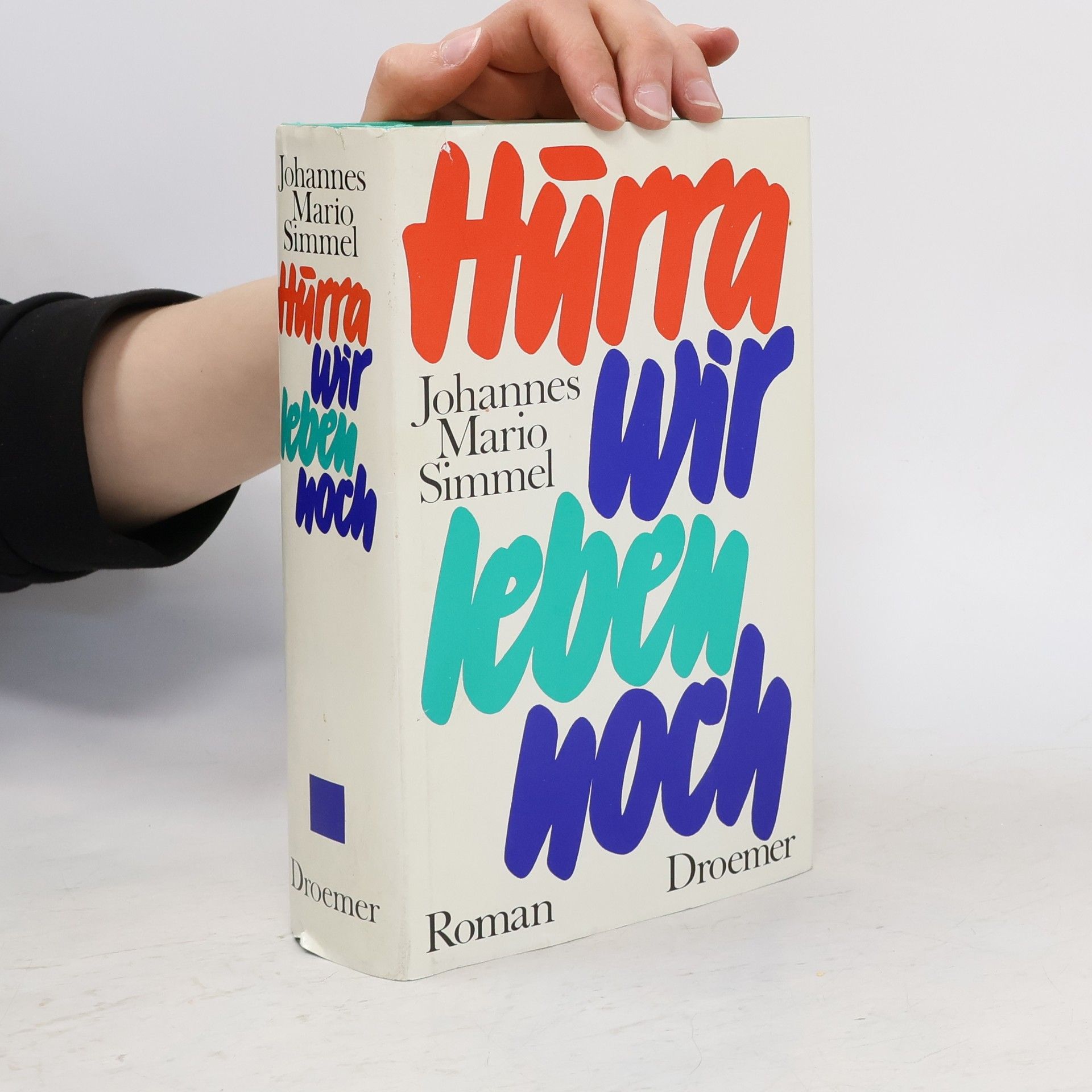 Johannes Mario Simmel Hurra, wir leben noch