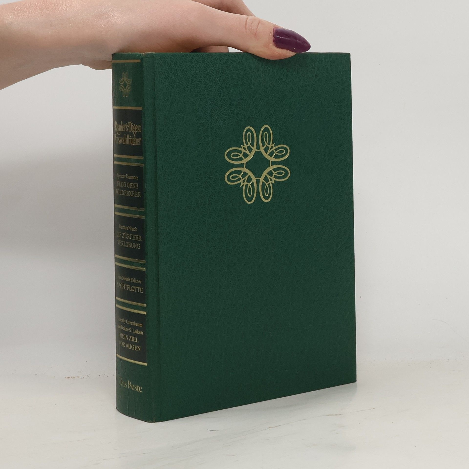 Reader's-Digest-Auswahlbücher: Flug Ohne Wiederkehr. Die Zurcker Verlobung. Nachtflotte. Mein Ziel vor Augen