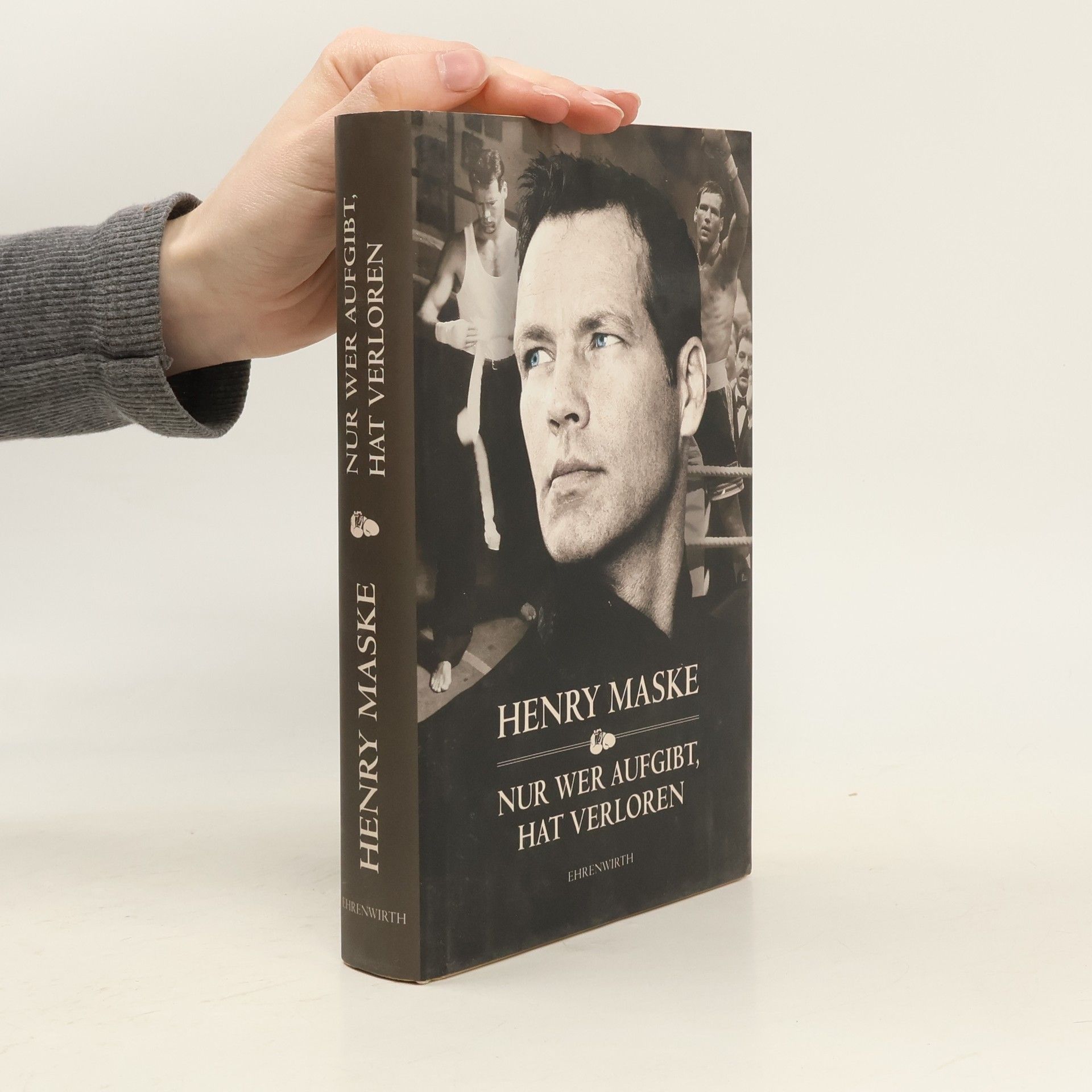 Henry Maske Nur wer aufgibt, hat verloren