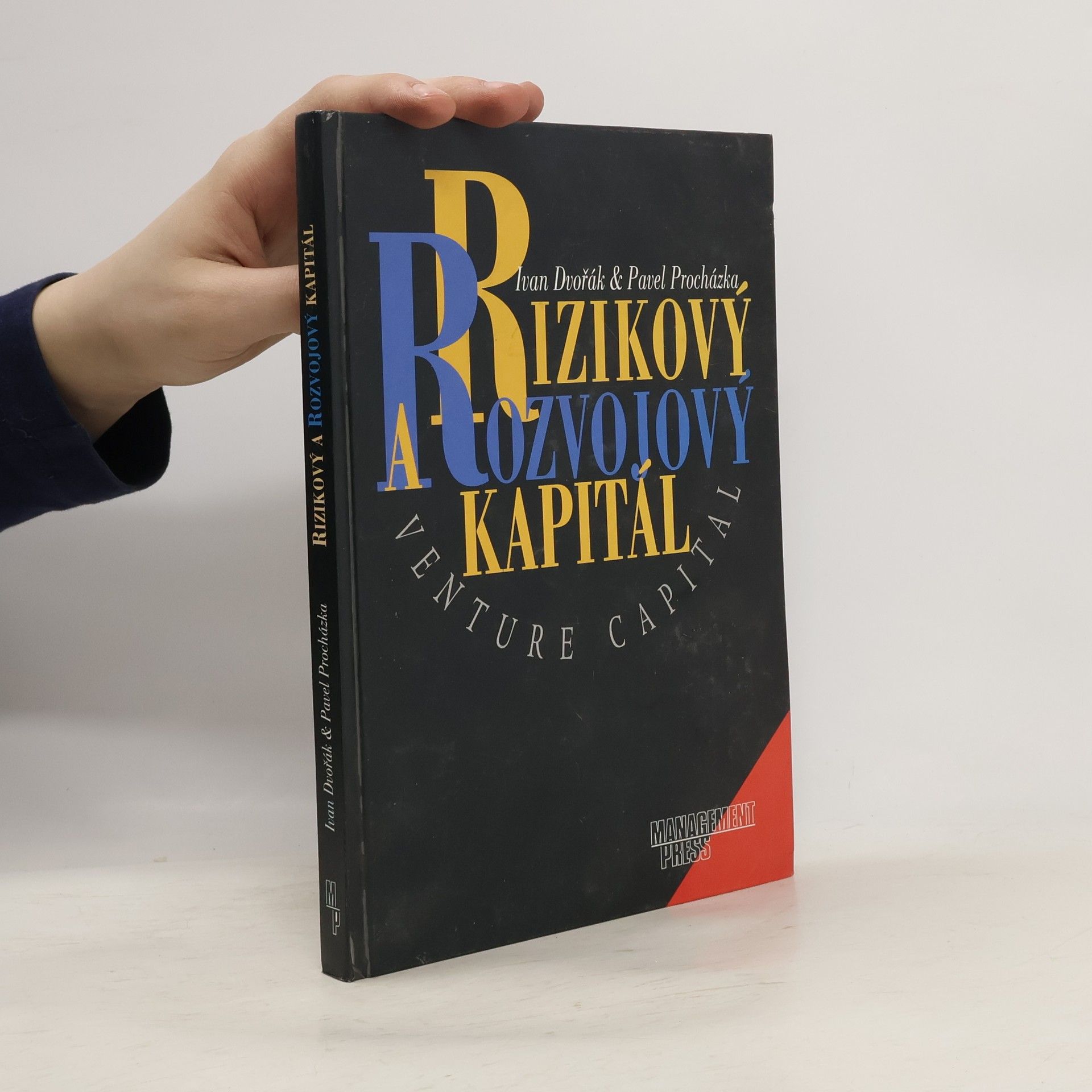 Ivan Dvořák Rizikový a rozvojový kapitál = Venture capital