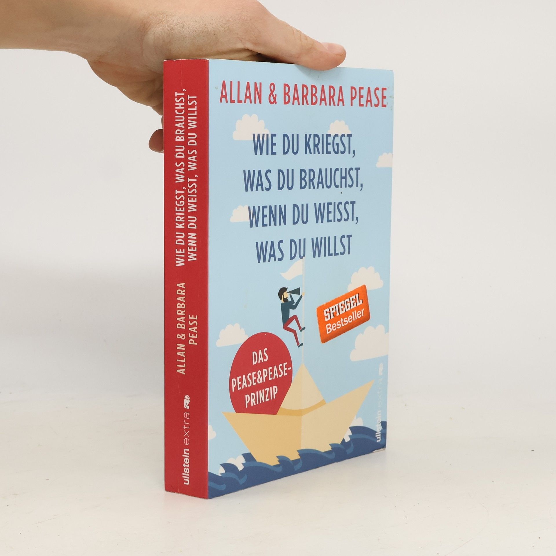 Allan Pease Wie Du kriegst, was Du brauchst, wenn Du weisst, was Du willst