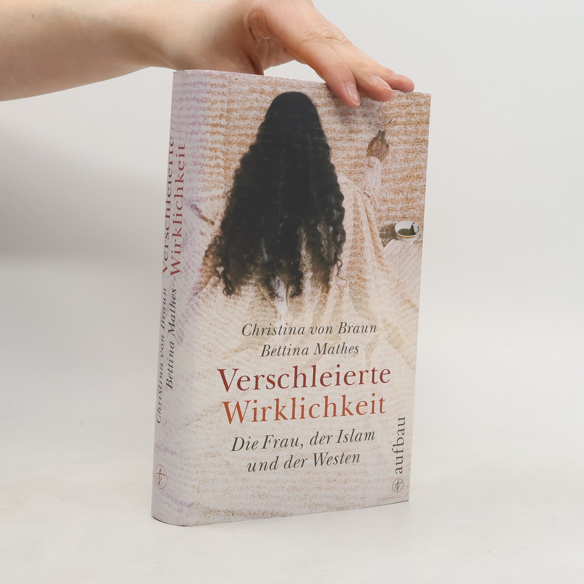 Verschleierte Wirklichkeit : die Frau, der Islam und der Westen