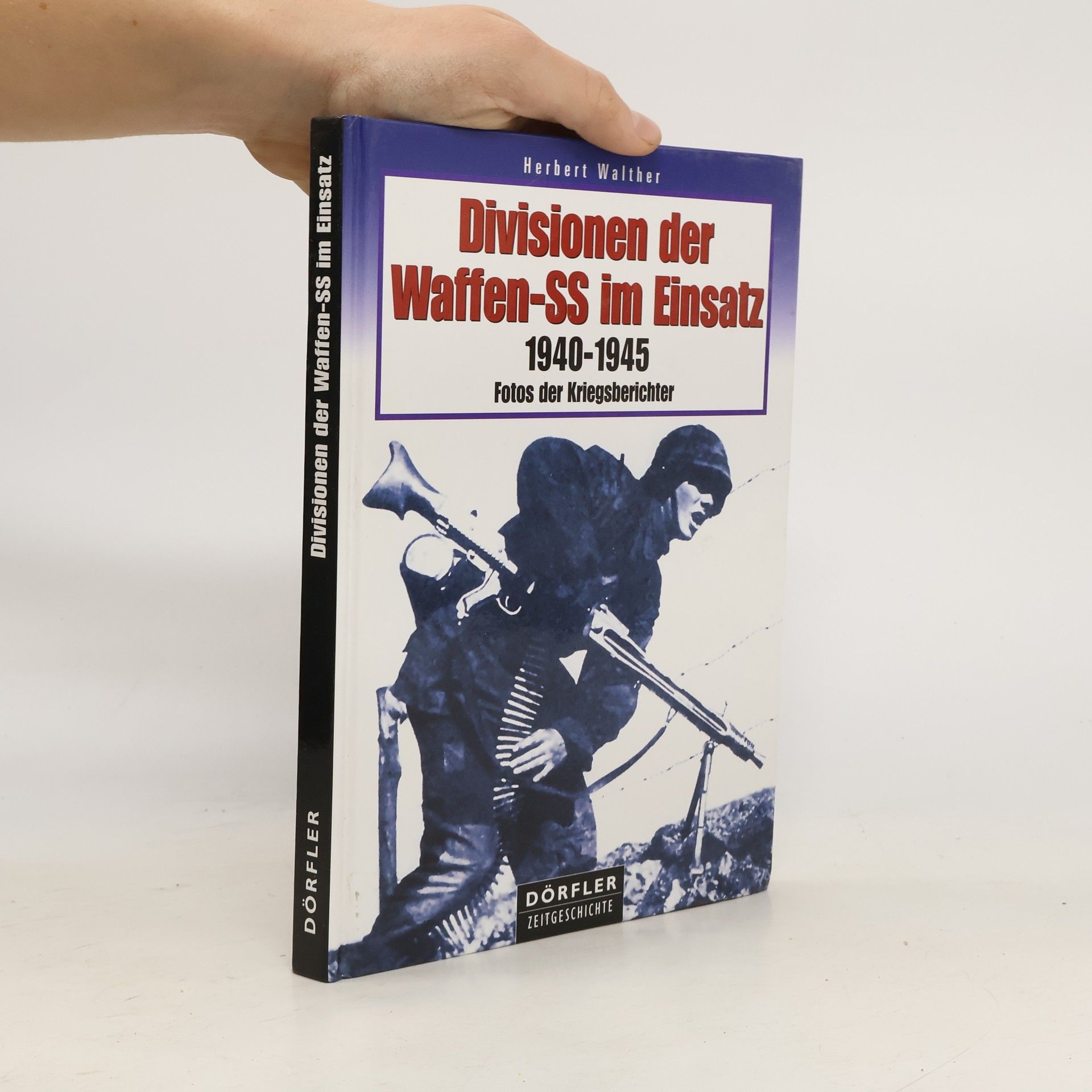 Herbert Walther Divisionen der Waffen-SS im Einsatz