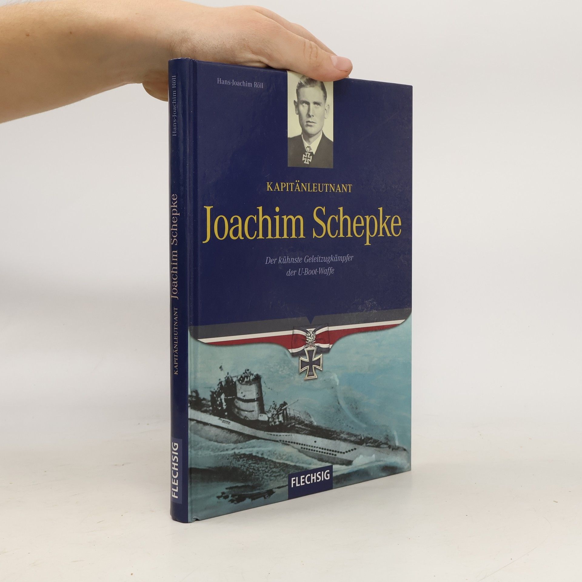 Hans-Joachim Röll Kapitänleutnant Joachim Schepke