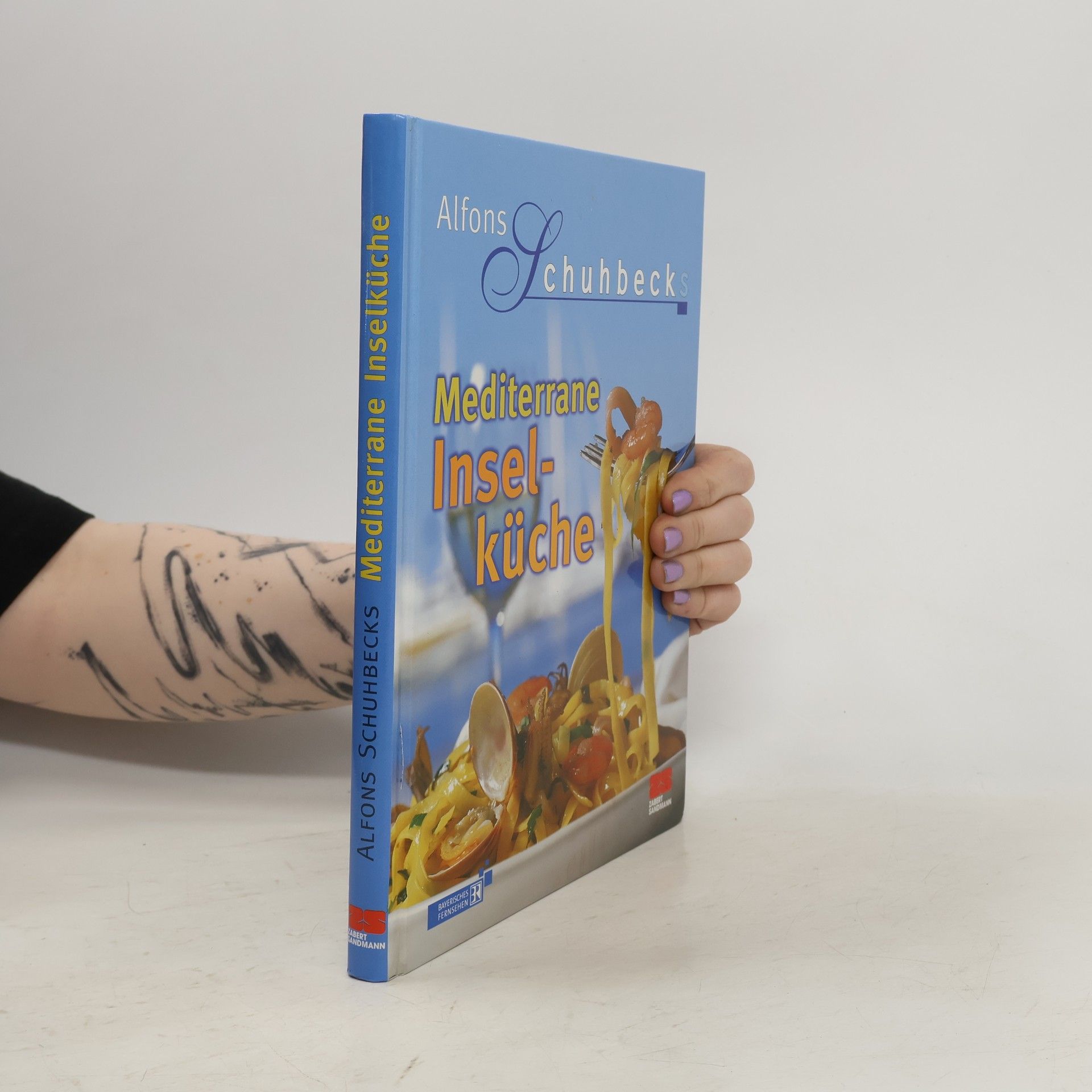 Alfons Schuhbeck Alfons Schuhbecks mediterrane Inselküche