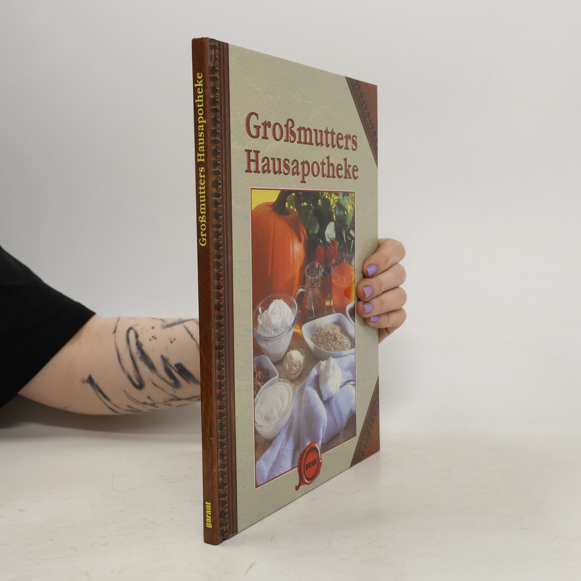 Autorenkollektiv Großmutters Hausapotheke