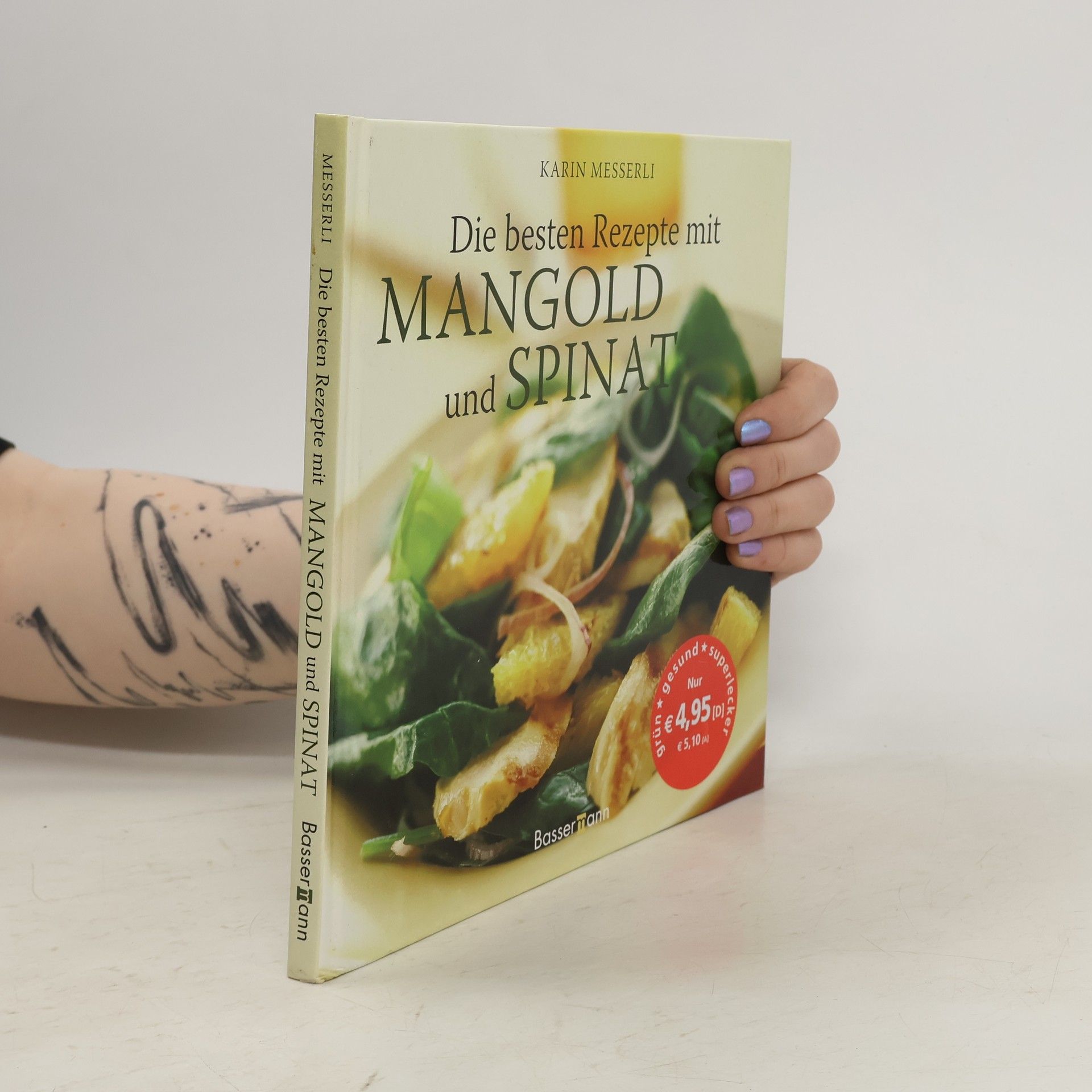 Karin Messerli Die besten Rezepte mit Mangold und Spinat