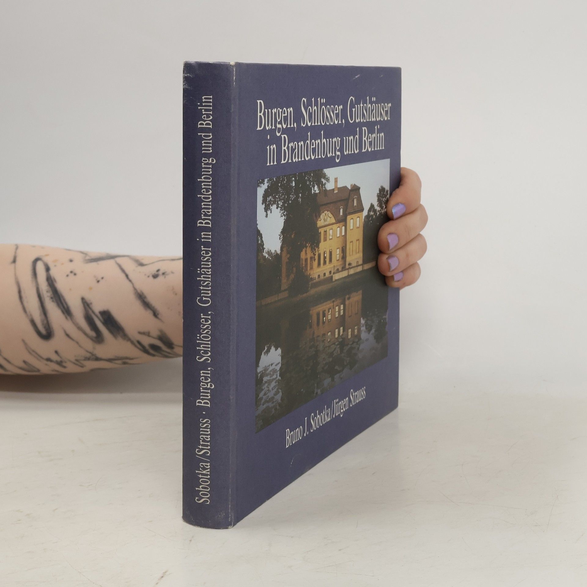 Bruno J. Sobotka Burgen, Schlösser, Gutshäuser in Brandenburg und Berlin