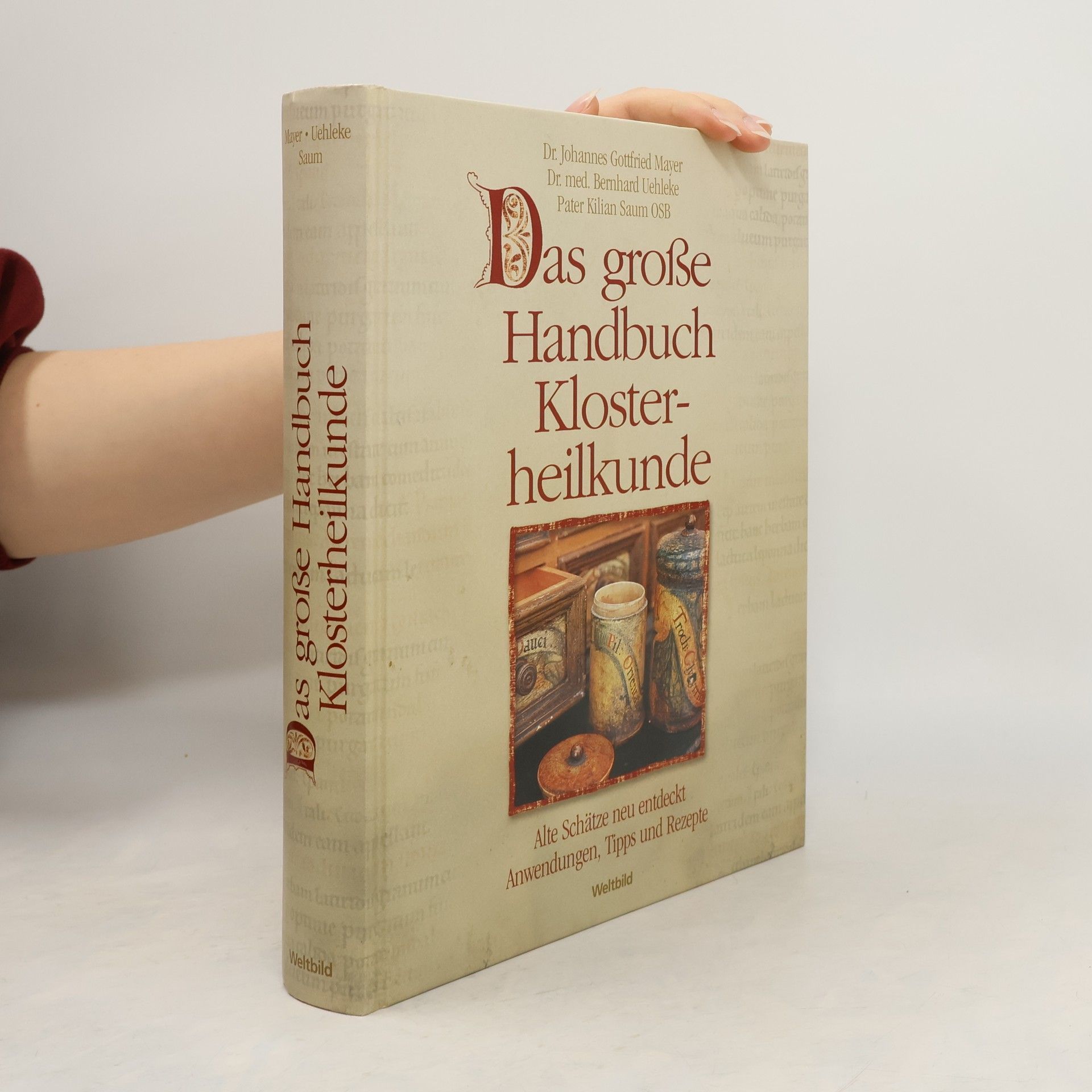 Johannes Gottfried Mayer Das große Handbuch der Klosterheilkunde