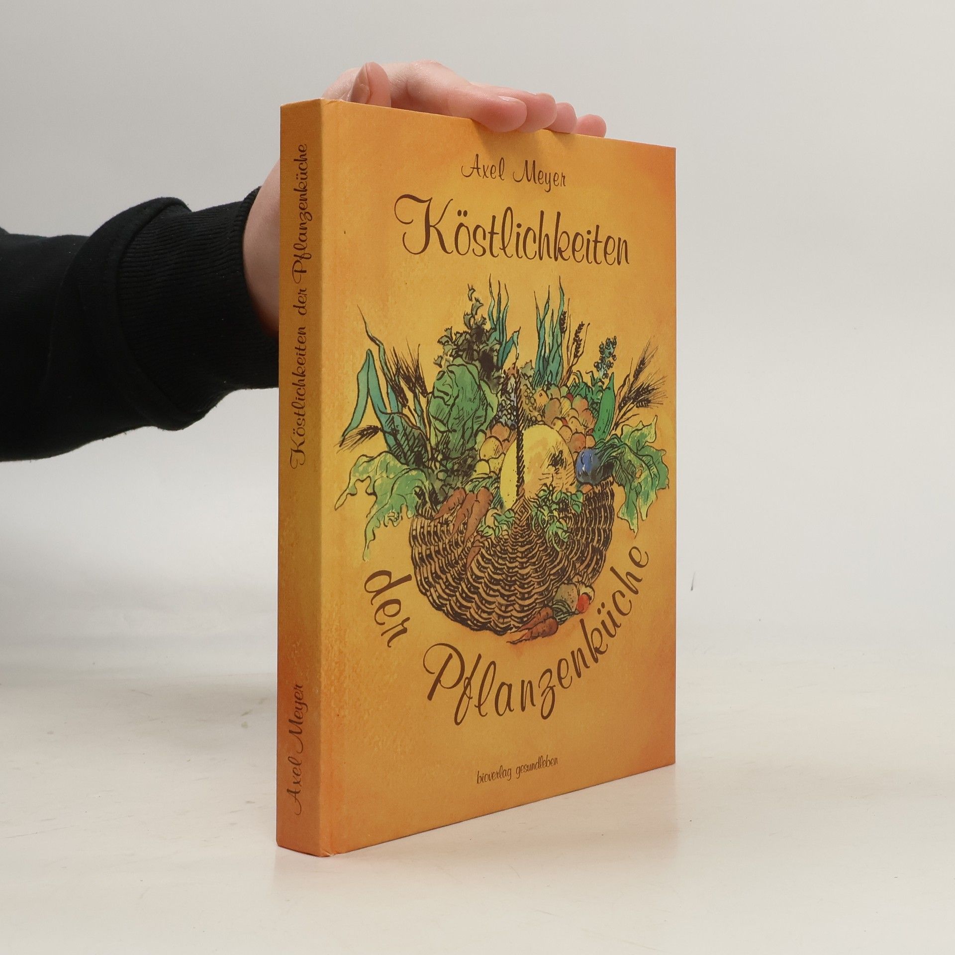 Axel Meyer Köstliche Pflanzenküche