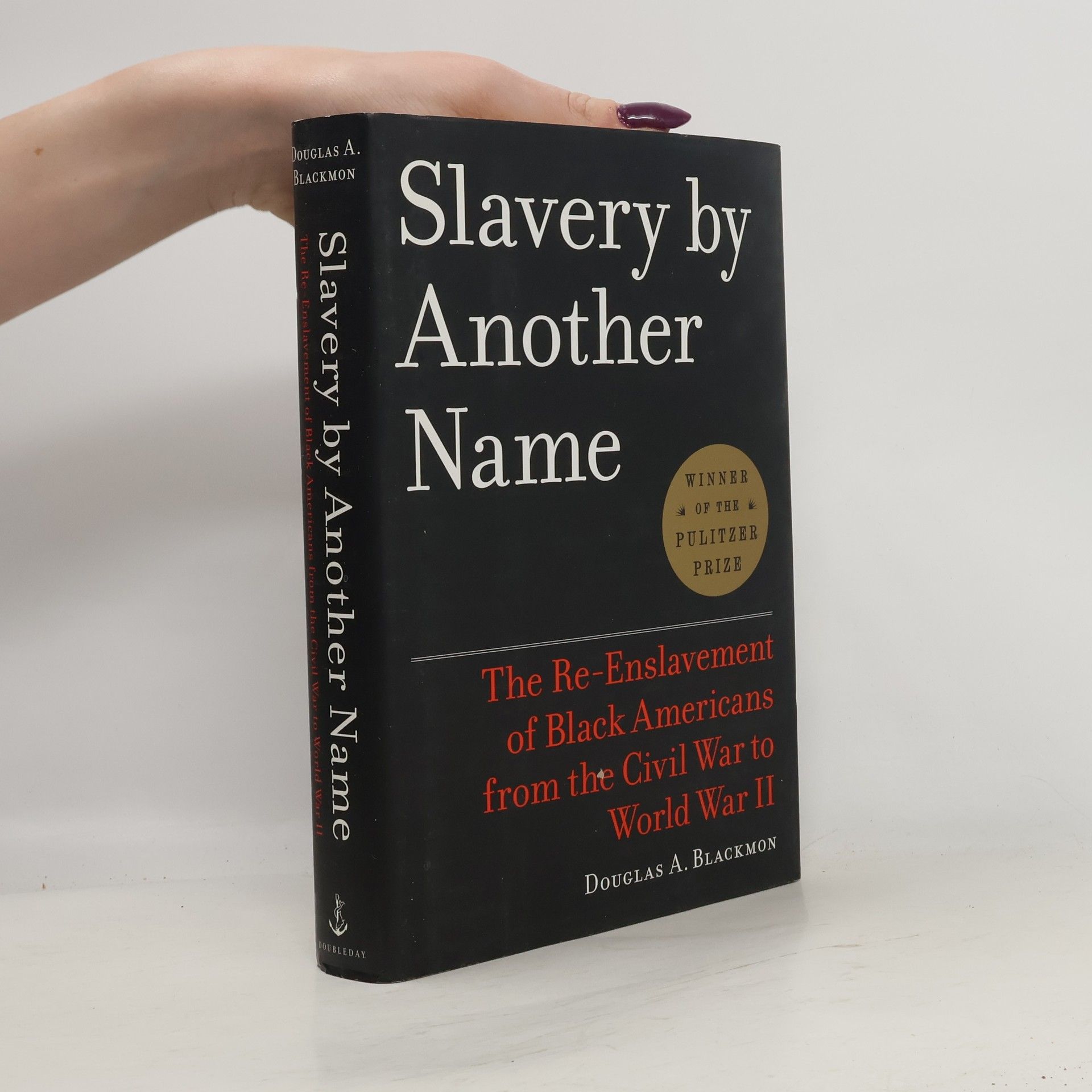 Douglas A. Blackmon Slavery by Another Name