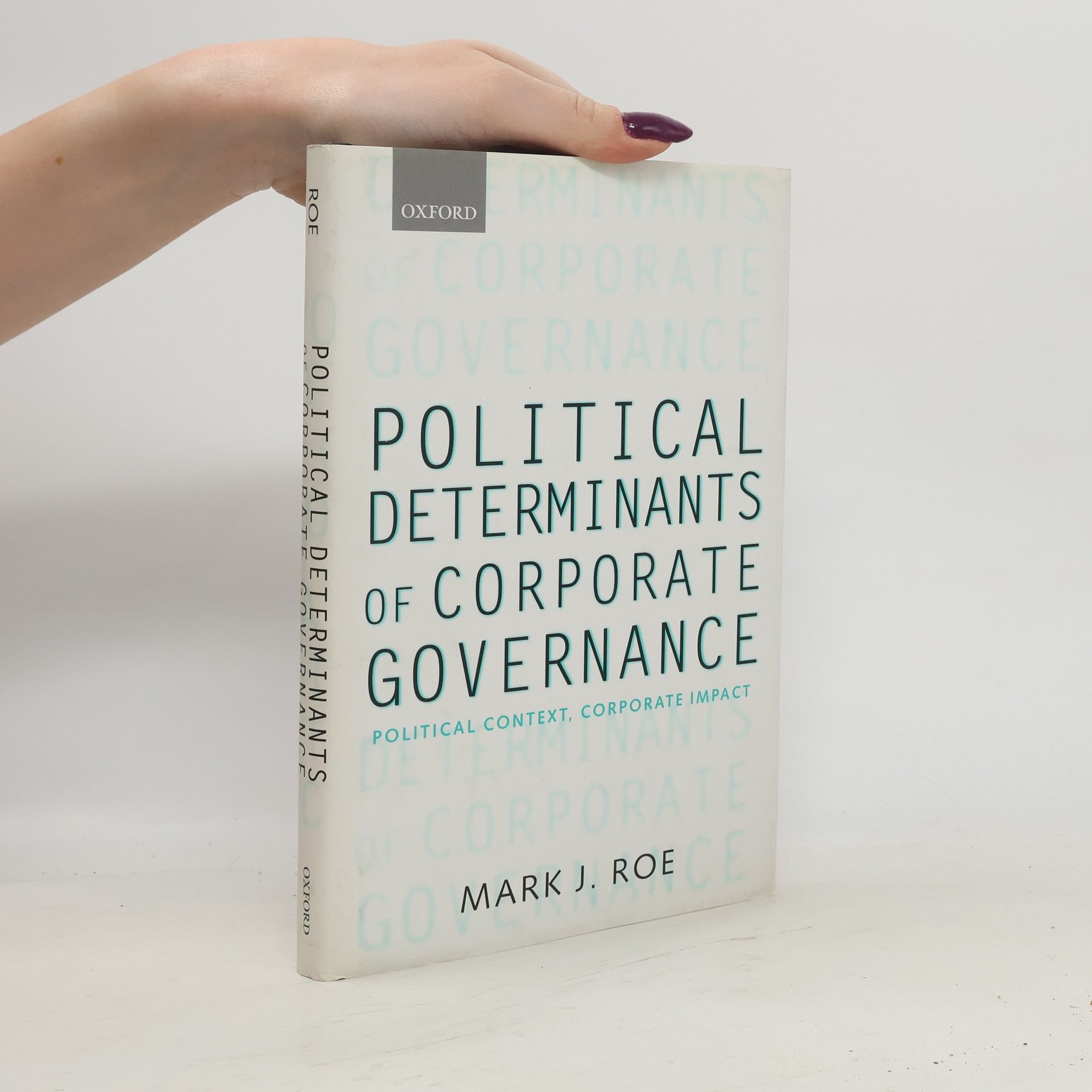 Mark J. Roe Political Determinants of Corporate Governance