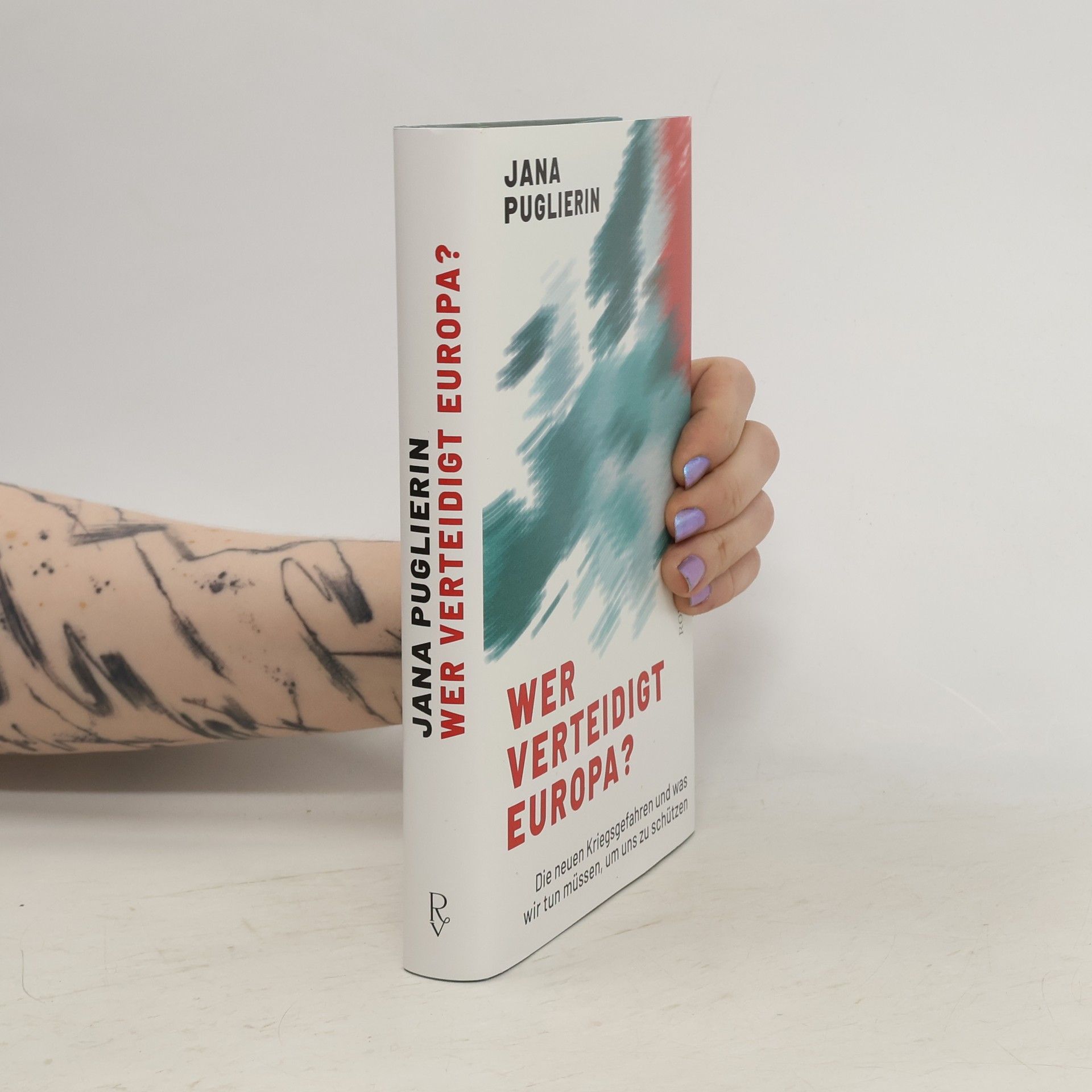 Jana Puglierin Wer verteidigt Europa?