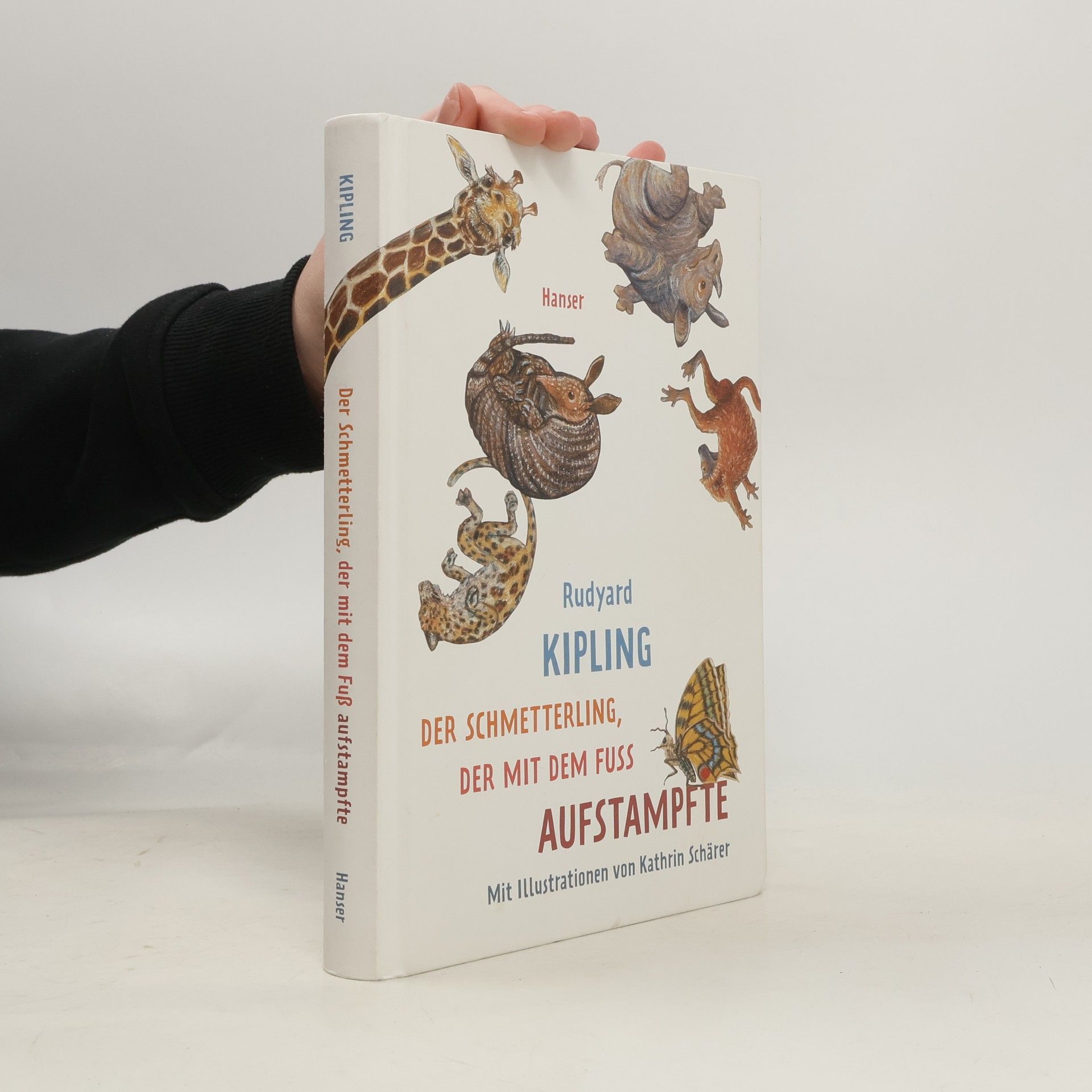 Rudyard Kipling Der Schmetterling, der mit dem Fuß aufstampfte