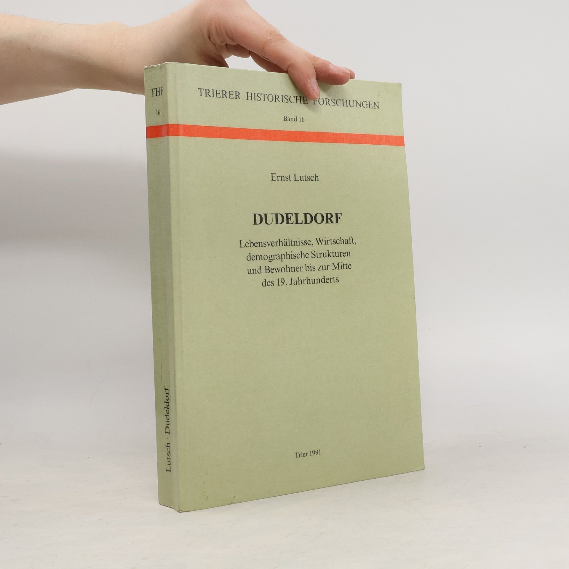Ernst Lutsch Trierer Historische Forschungen - 16: Dudeldorf