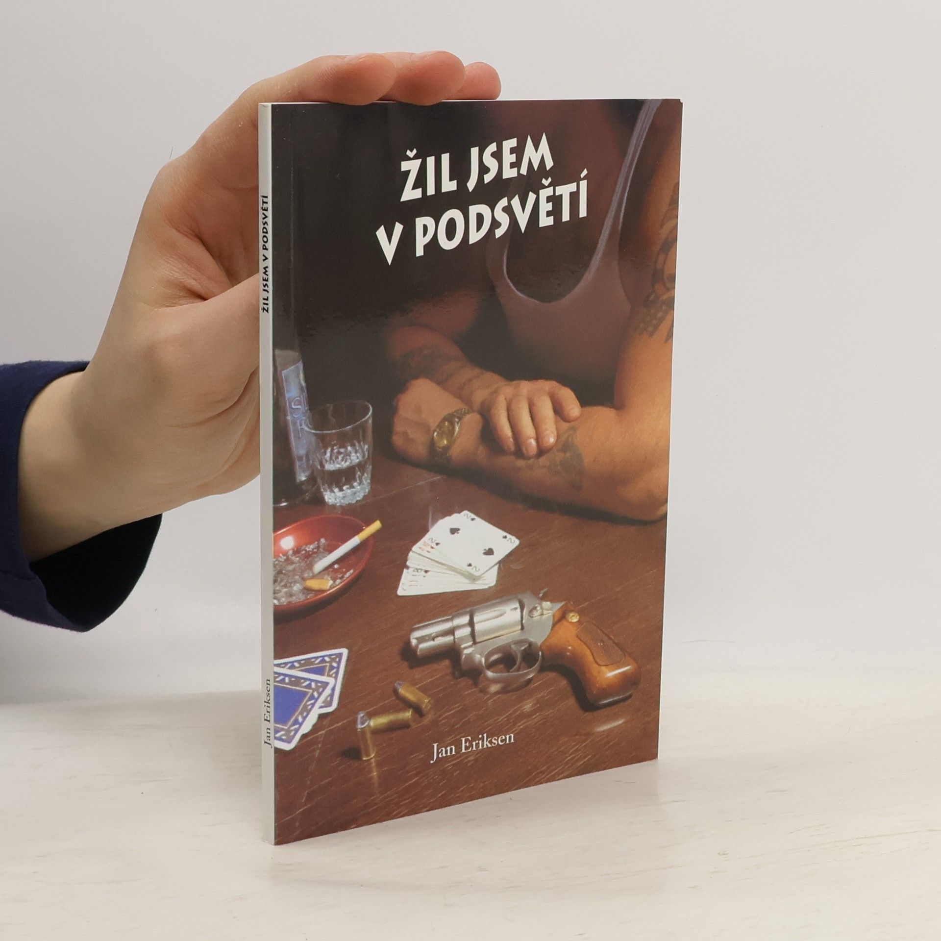 Jan Eriksen Žil jsem v podsvětí