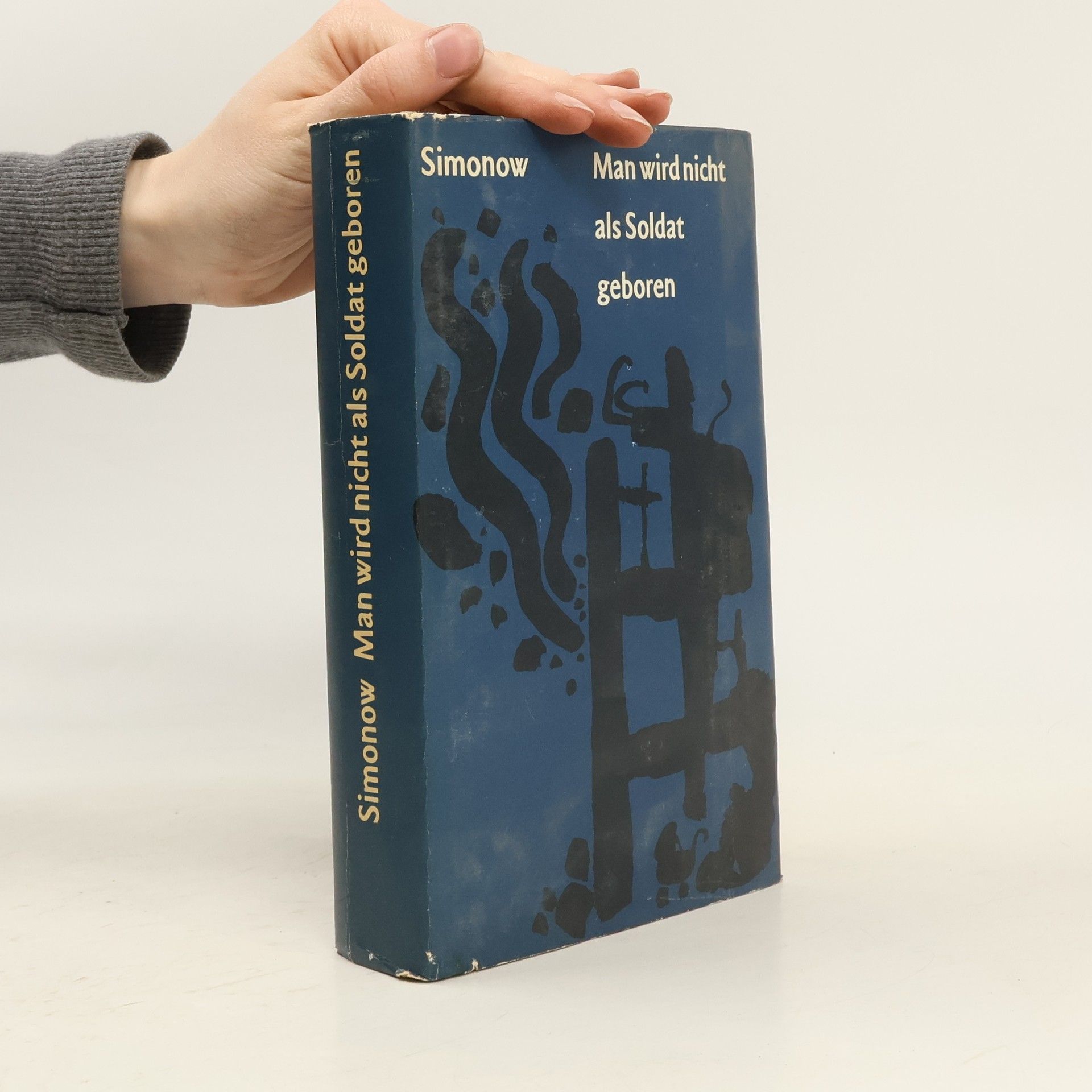 Konstantin Michajlovič Simonov Man wird nicht als Soldat geboren