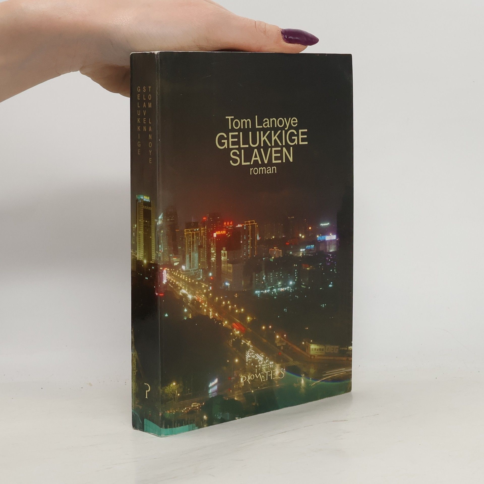 Tom Lanoye Gelukkige slaven
