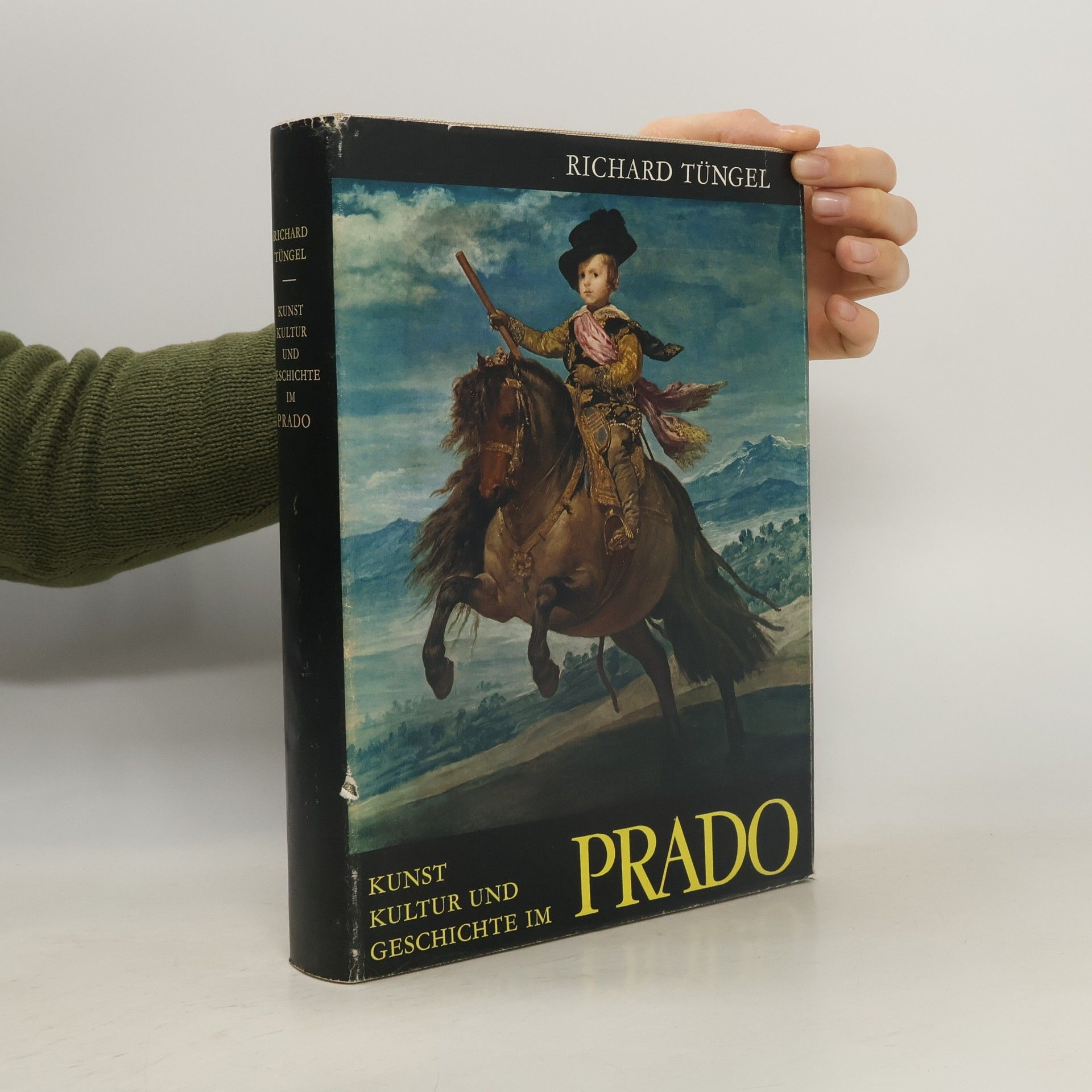 Richard Tüngel 400 Jahre Kunst Kultur und Geschichte im Prado